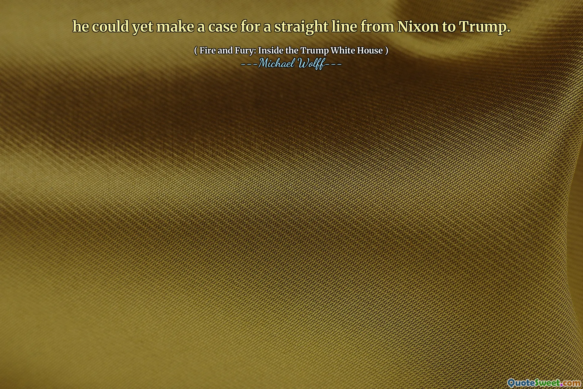 he could yet make a case for a straight line from Nixon to Trump.