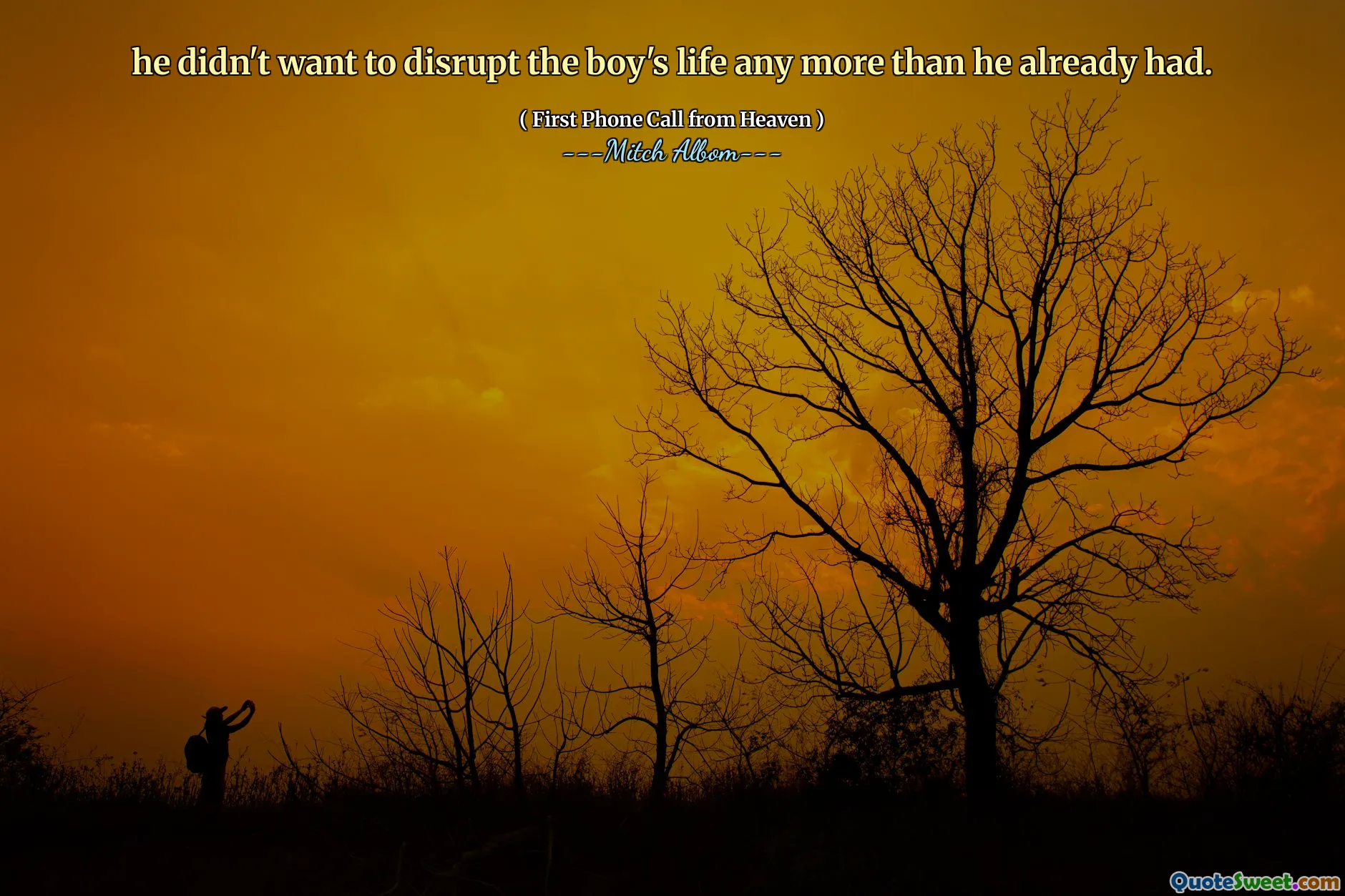 Ele não queria atrapalhar a vida do menino mais do que ele já tinha.