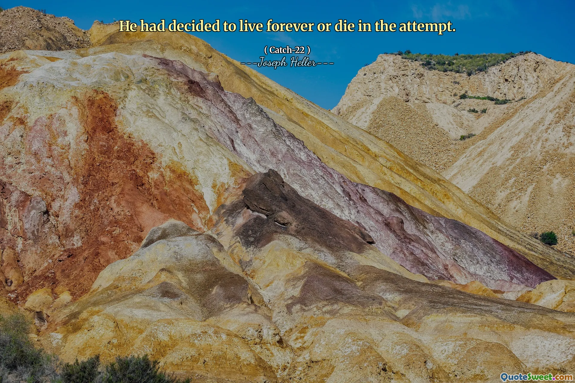 Han hadde bestemt seg for å leve for alltid eller dø i forsøket.