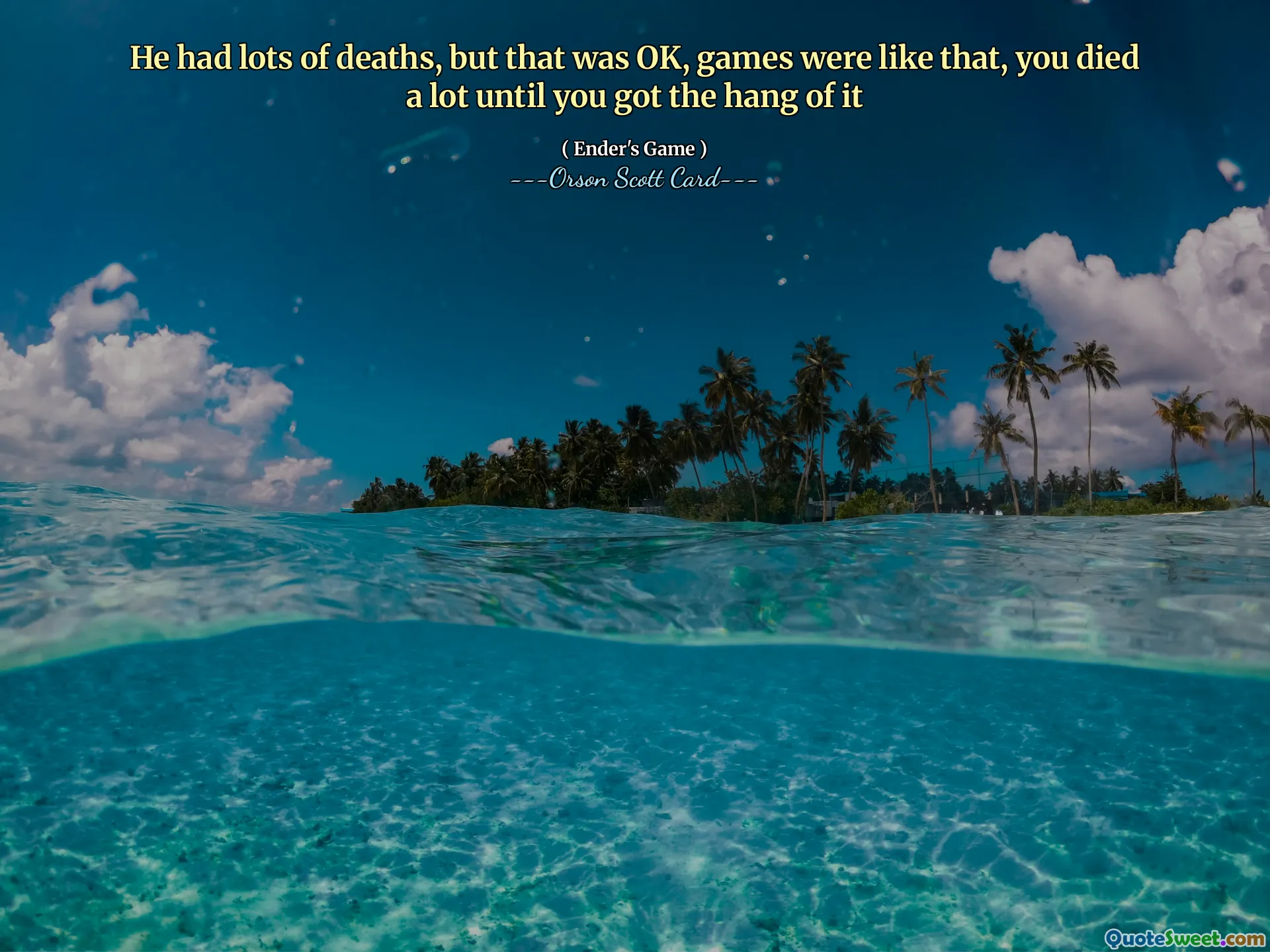 He had lots of deaths, but that was OK, games were like that, you died a lot until you got the hang of it