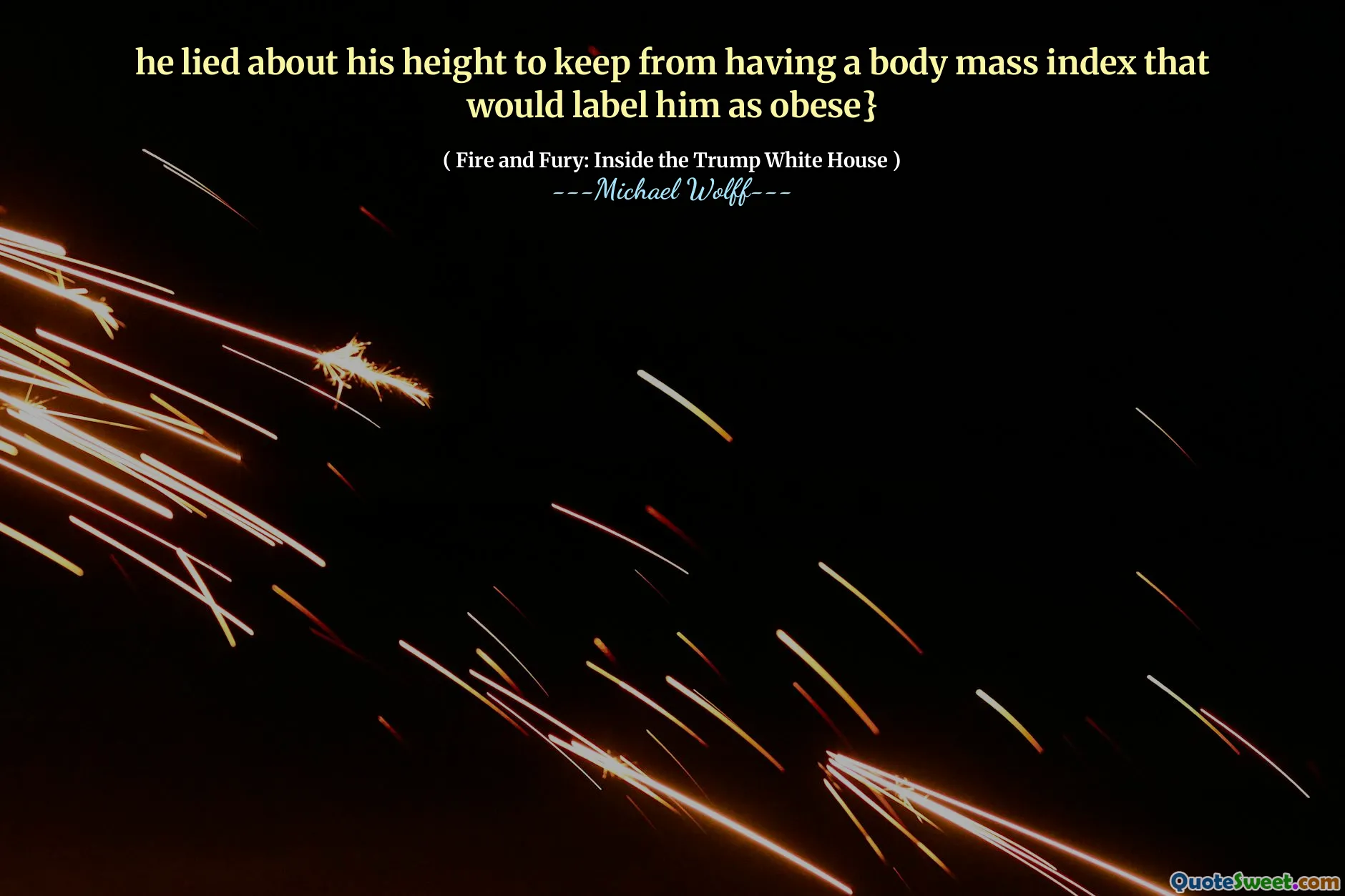 he lied about his height to keep from having a body mass index that would label him as obese}