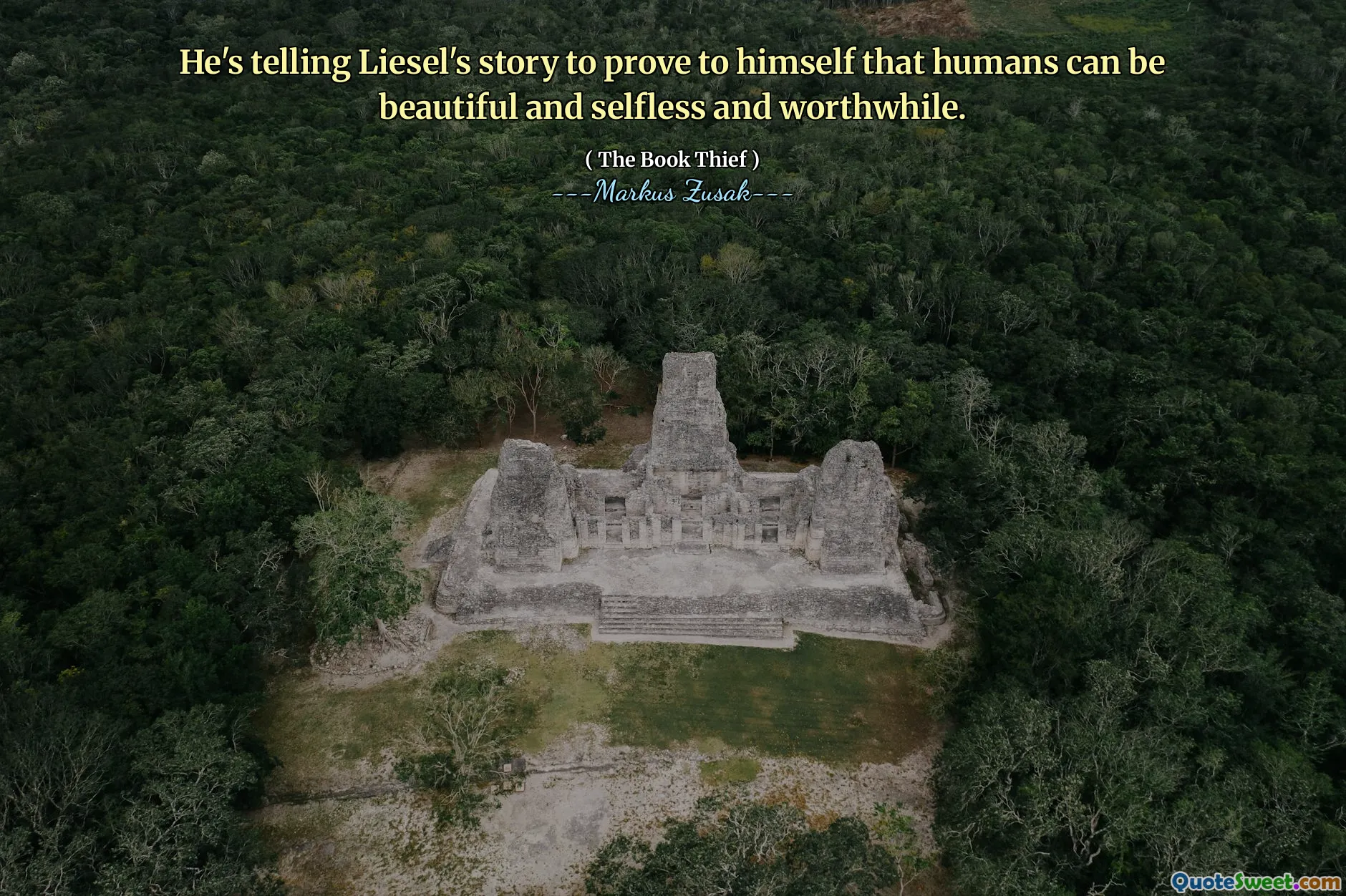 He's telling Liesel's story to prove to himself that humans can be beautiful and selfless and worthwhile.