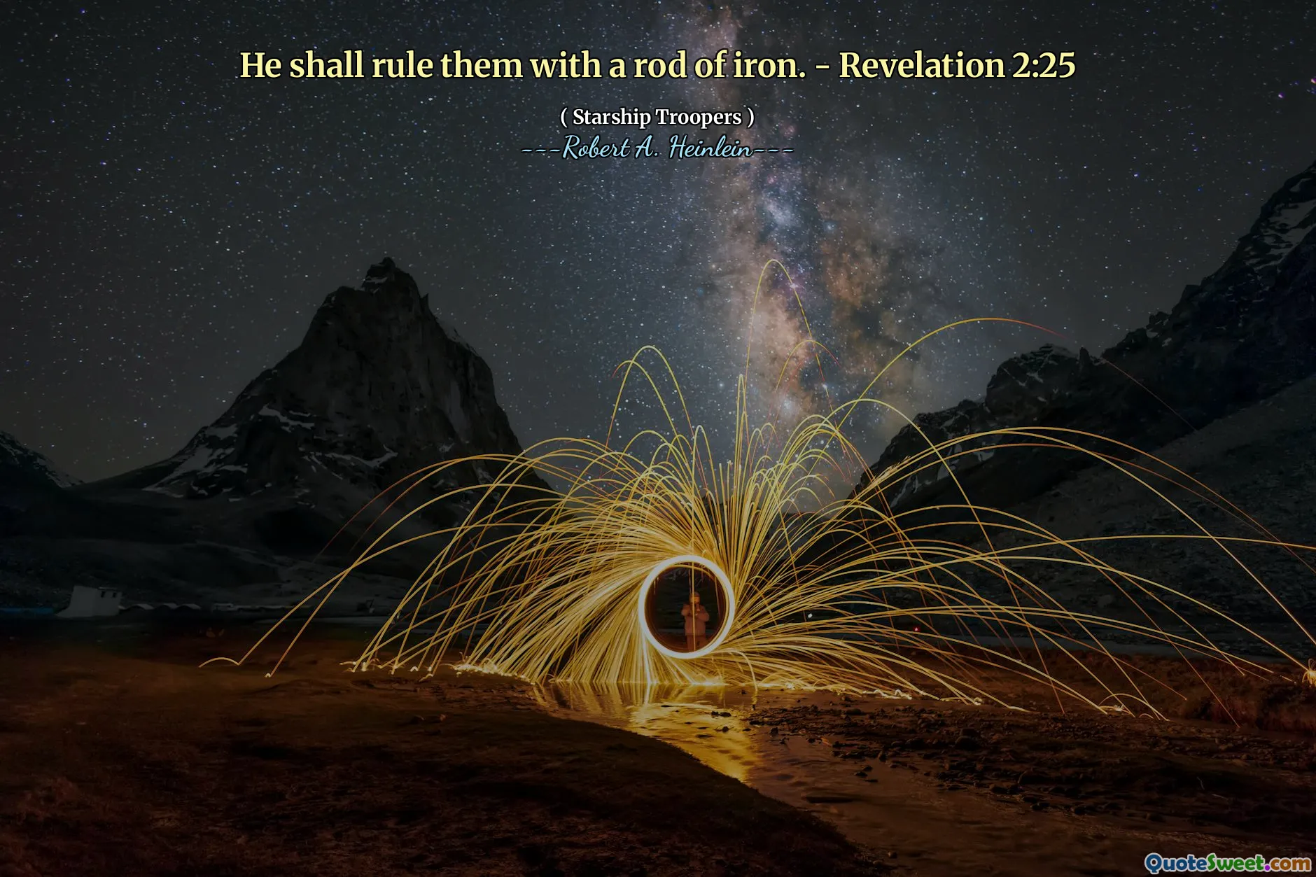 He shall rule them with a rod of iron. - Revelation 2:25