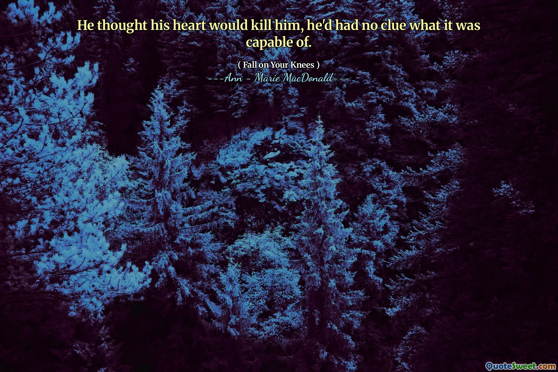 He thought his heart would kill him, he'd had no clue what it was capable of.