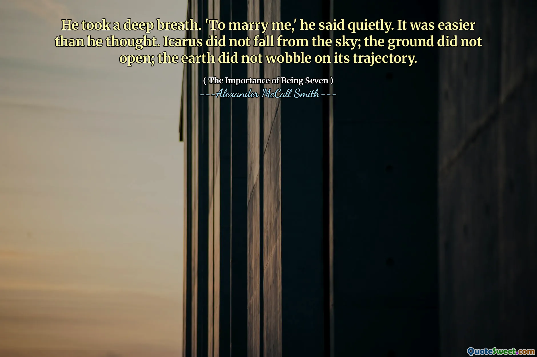 Il prit une profonde inspiration. «Pour m'épouser», dit-il doucement. C'était plus facile qu'il ne le pensait. Icarus n'est pas tombé du ciel; Le sol ne s'est pas ouvert; La Terre n'a pas oscillé sur sa trajectoire.