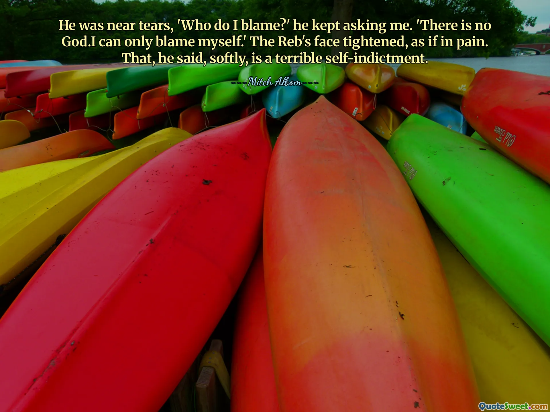 He was near tears, 'Who do I blame?' he kept asking me. 'There is no God.I can only blame myself.' The Reb's face tightened, as if in pain. That, he said, softly, is a terrible self-indictment.