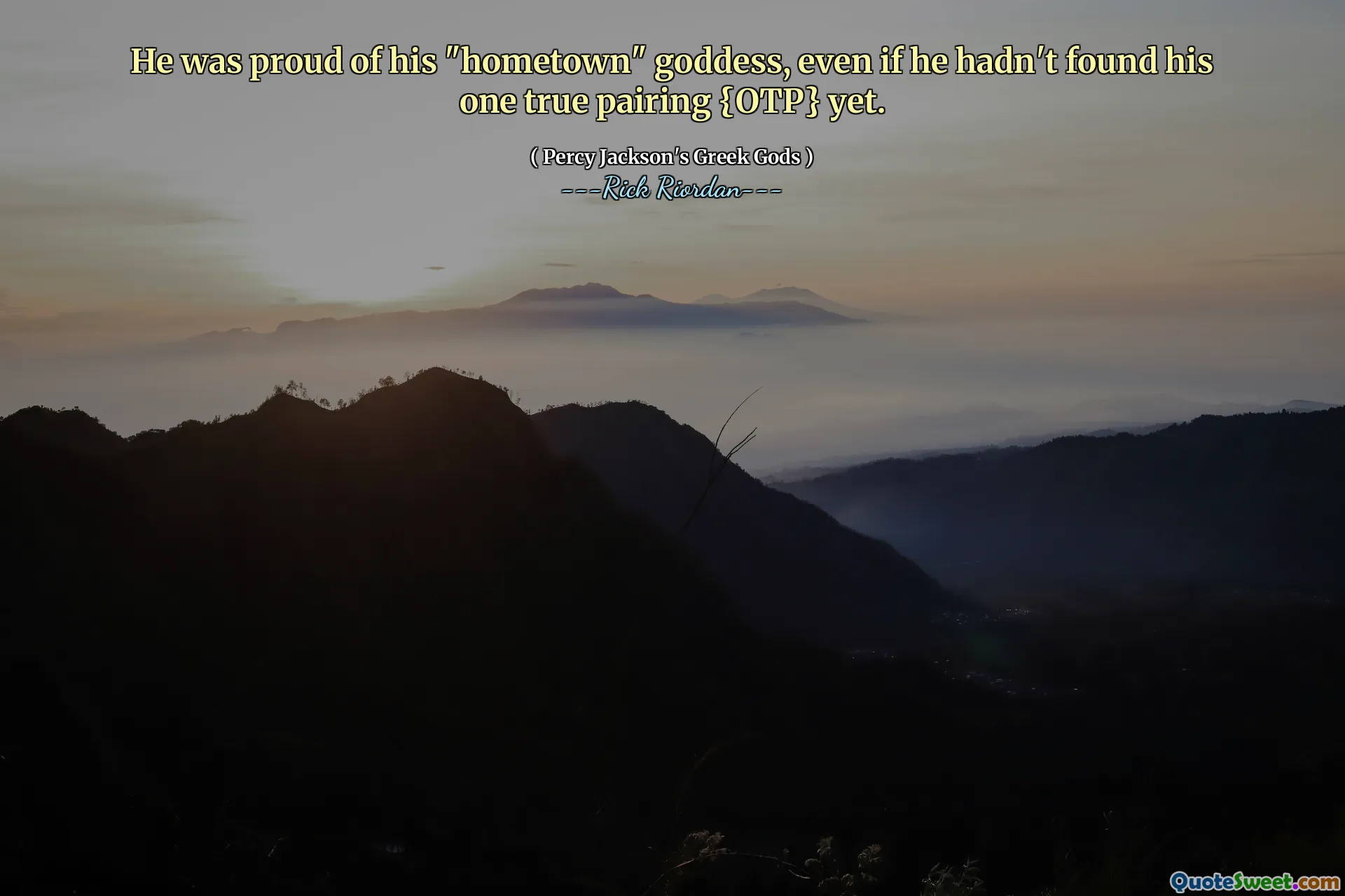 He was proud of his "hometown" goddess, even if he hadn't found his one true pairing {OTP} yet.