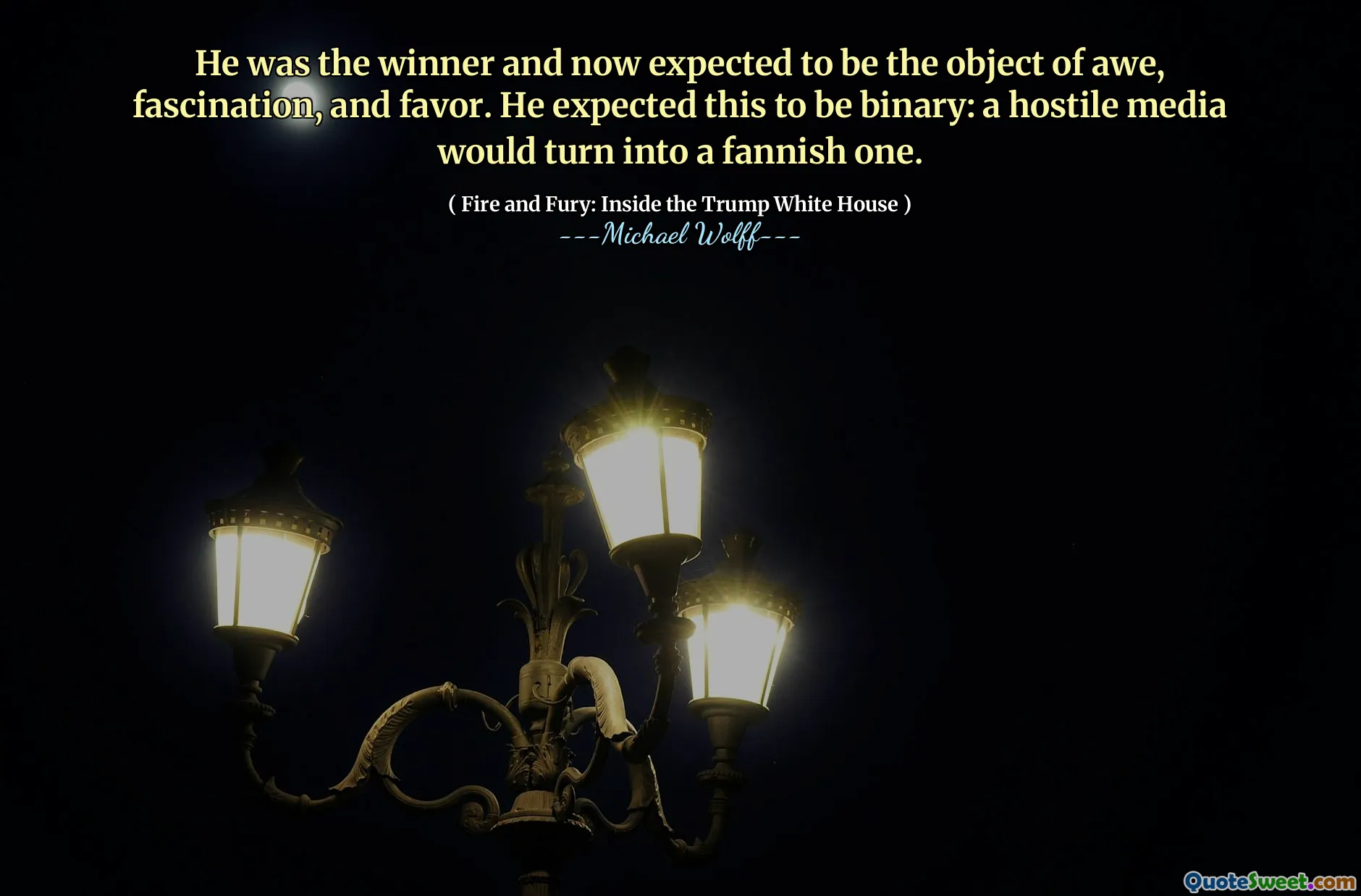 He was the winner and now expected to be the object of awe, fascination, and favor. He expected this to be binary: a hostile media would turn into a fannish one.