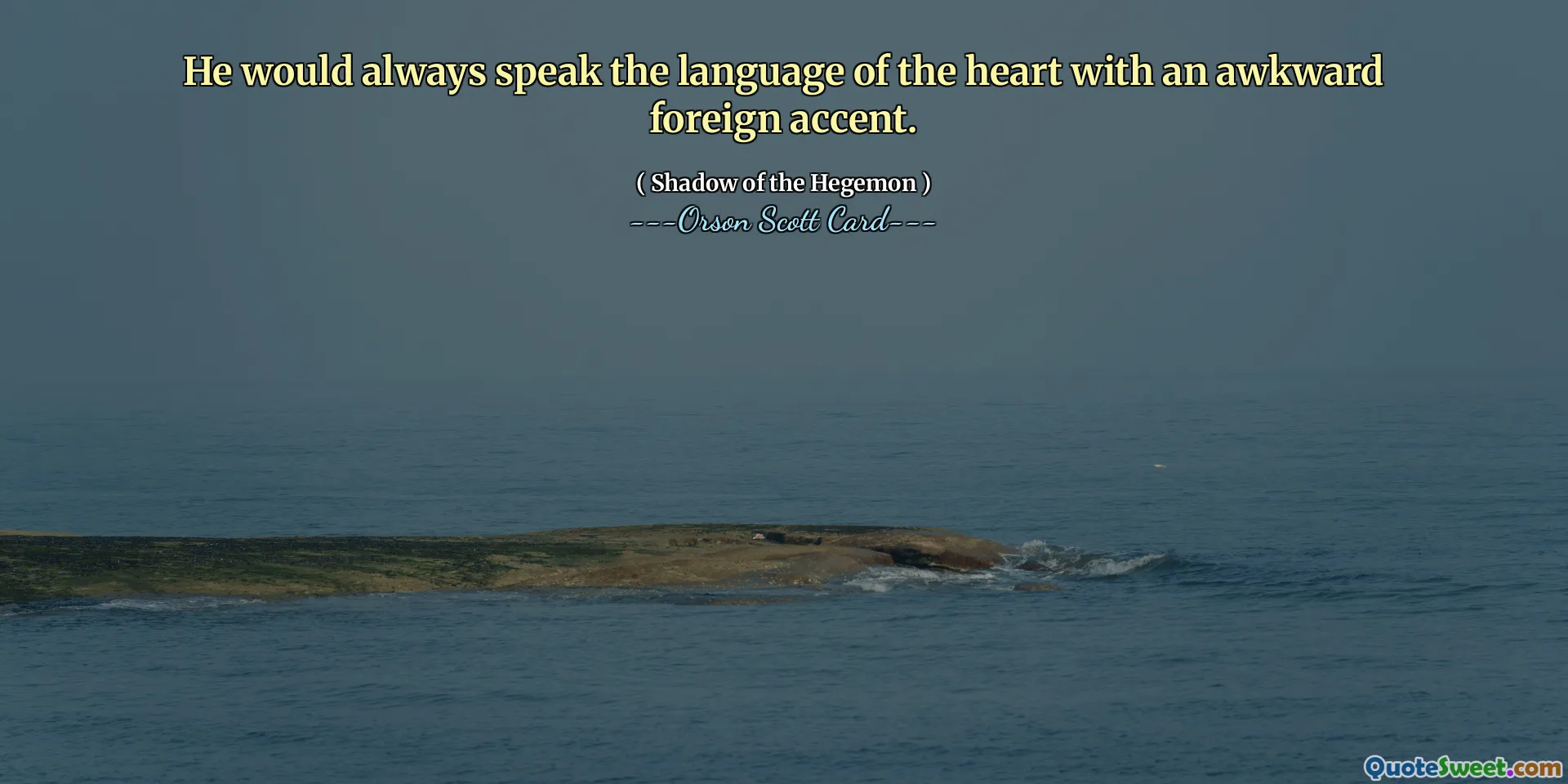 كان يتحدث دائمًا لغة القلب بلكنة أجنبية غريبة.