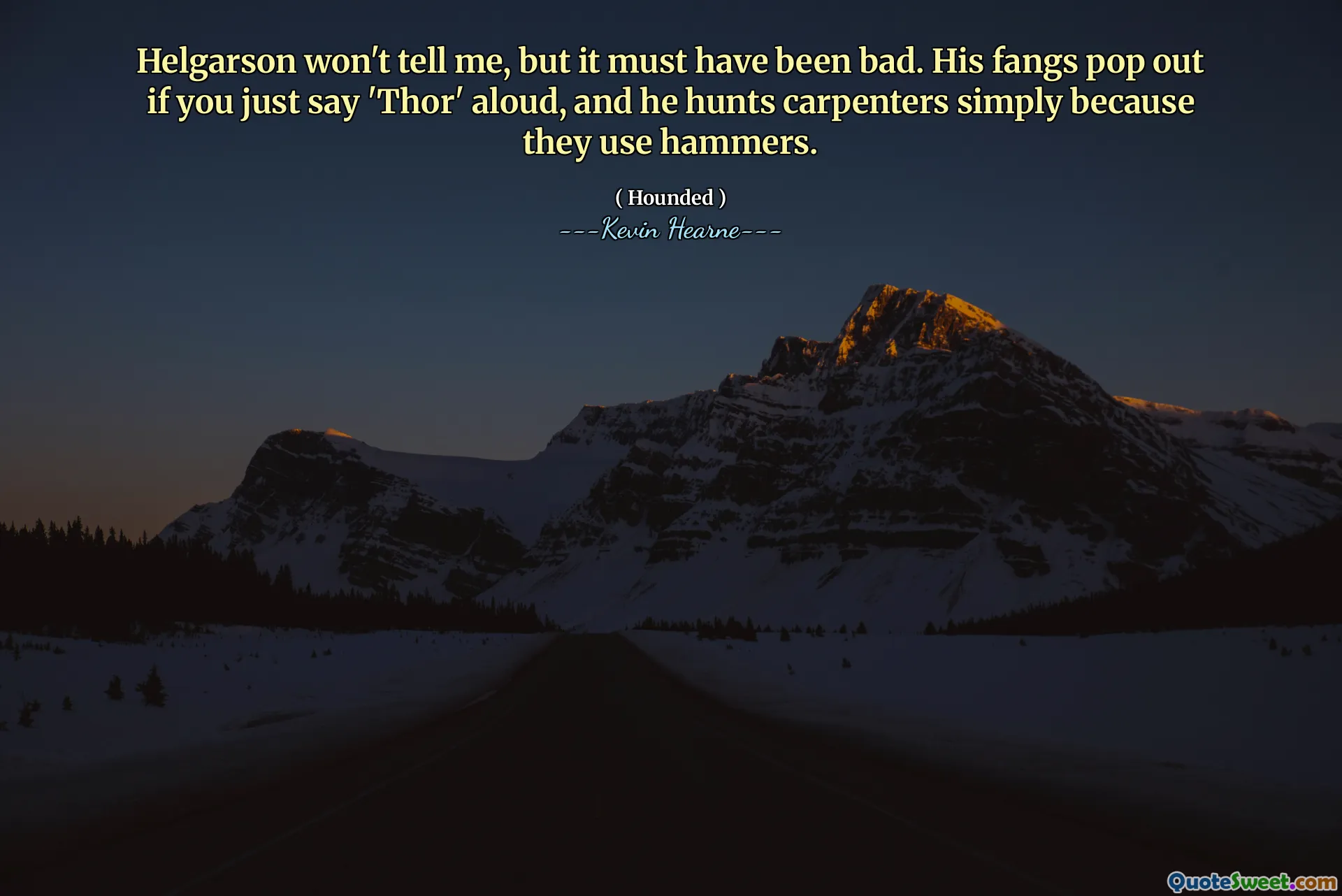 Helgarson won't tell me, but it must have been bad. His fangs pop out if you just say 'Thor' aloud, and he hunts carpenters simply because they use hammers.