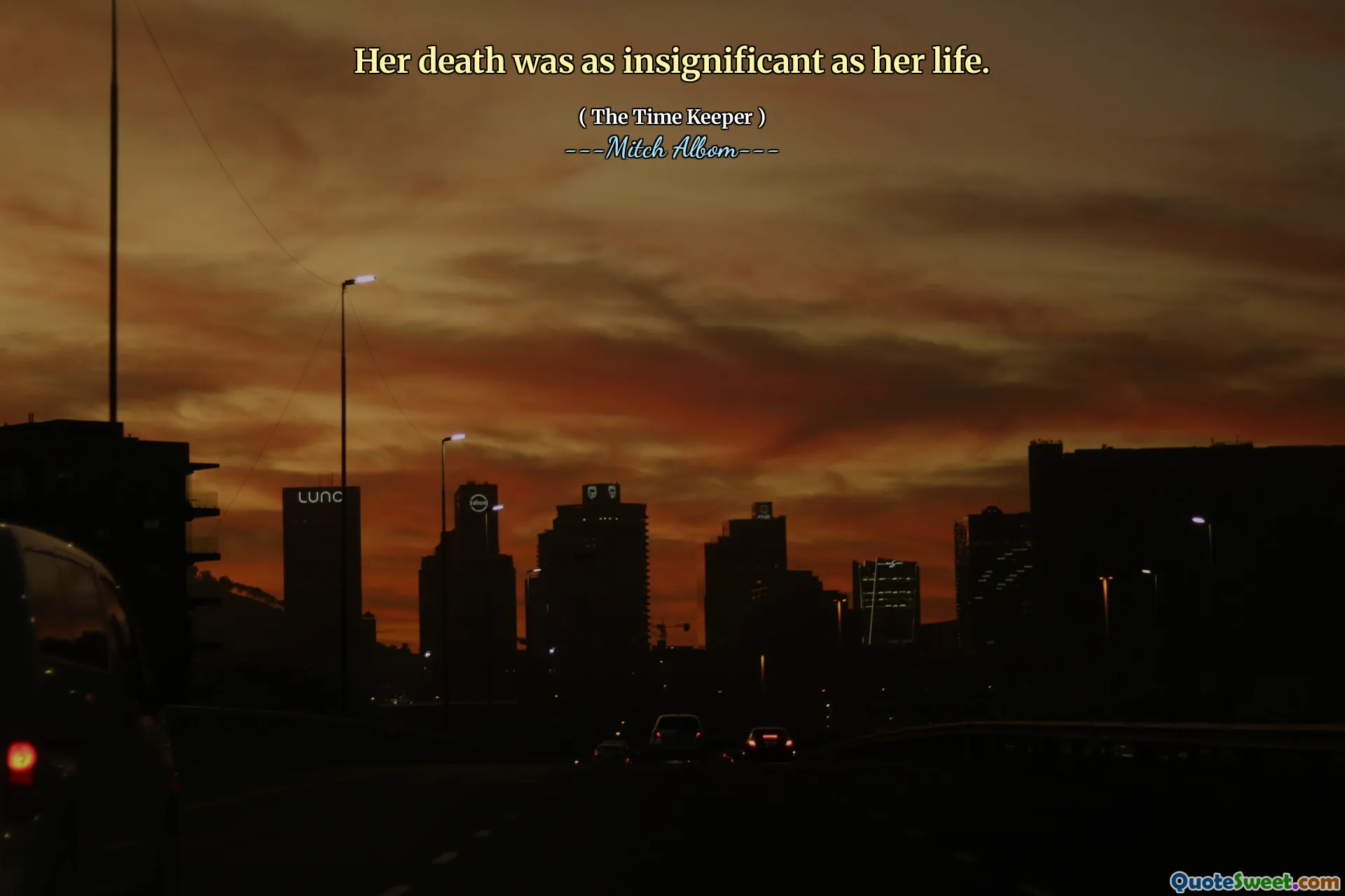 La sua morte è stata insignificante come la sua vita.