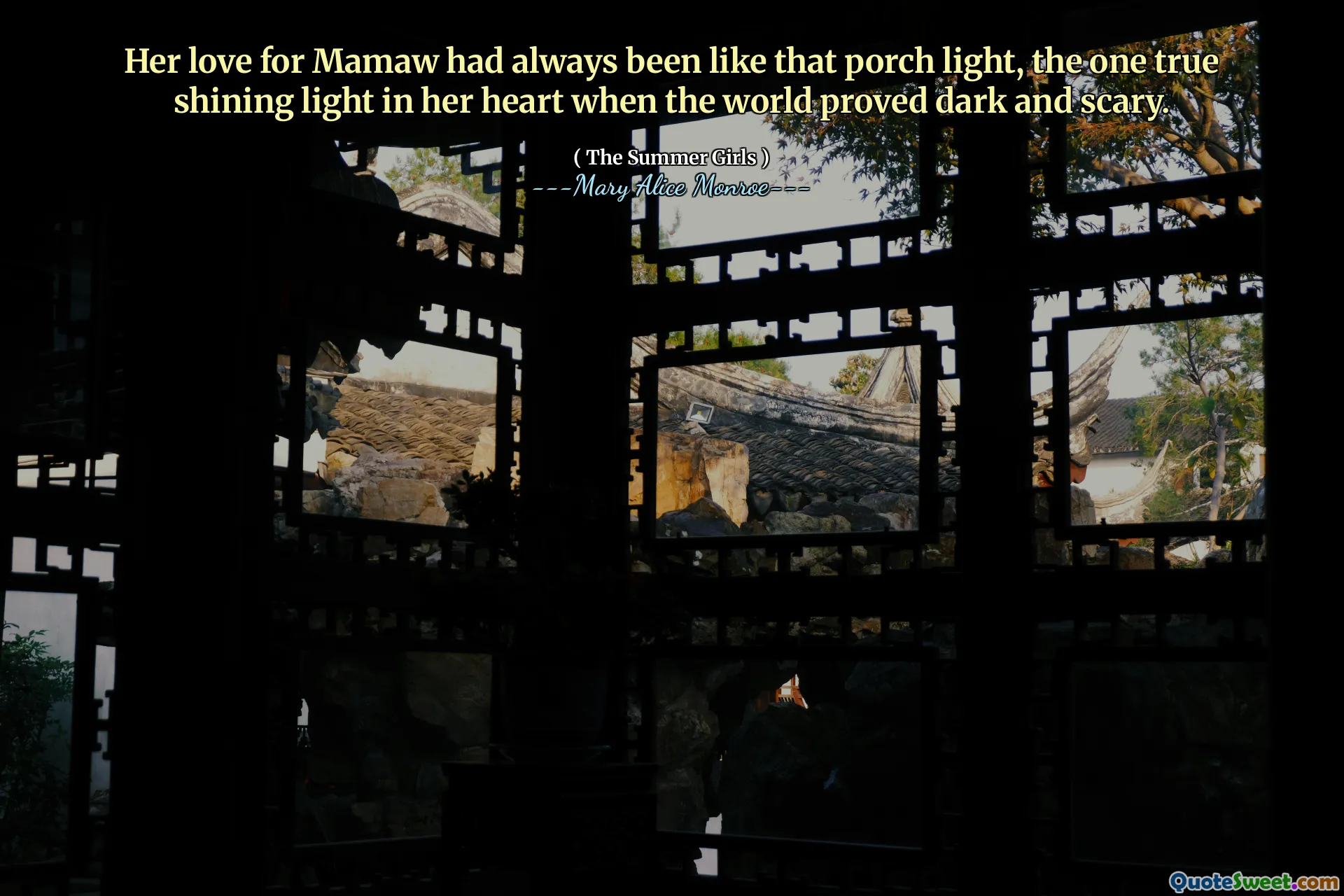 Her love for Mamaw had always been like that porch light, the one true shining light in her heart when the world proved dark and scary.