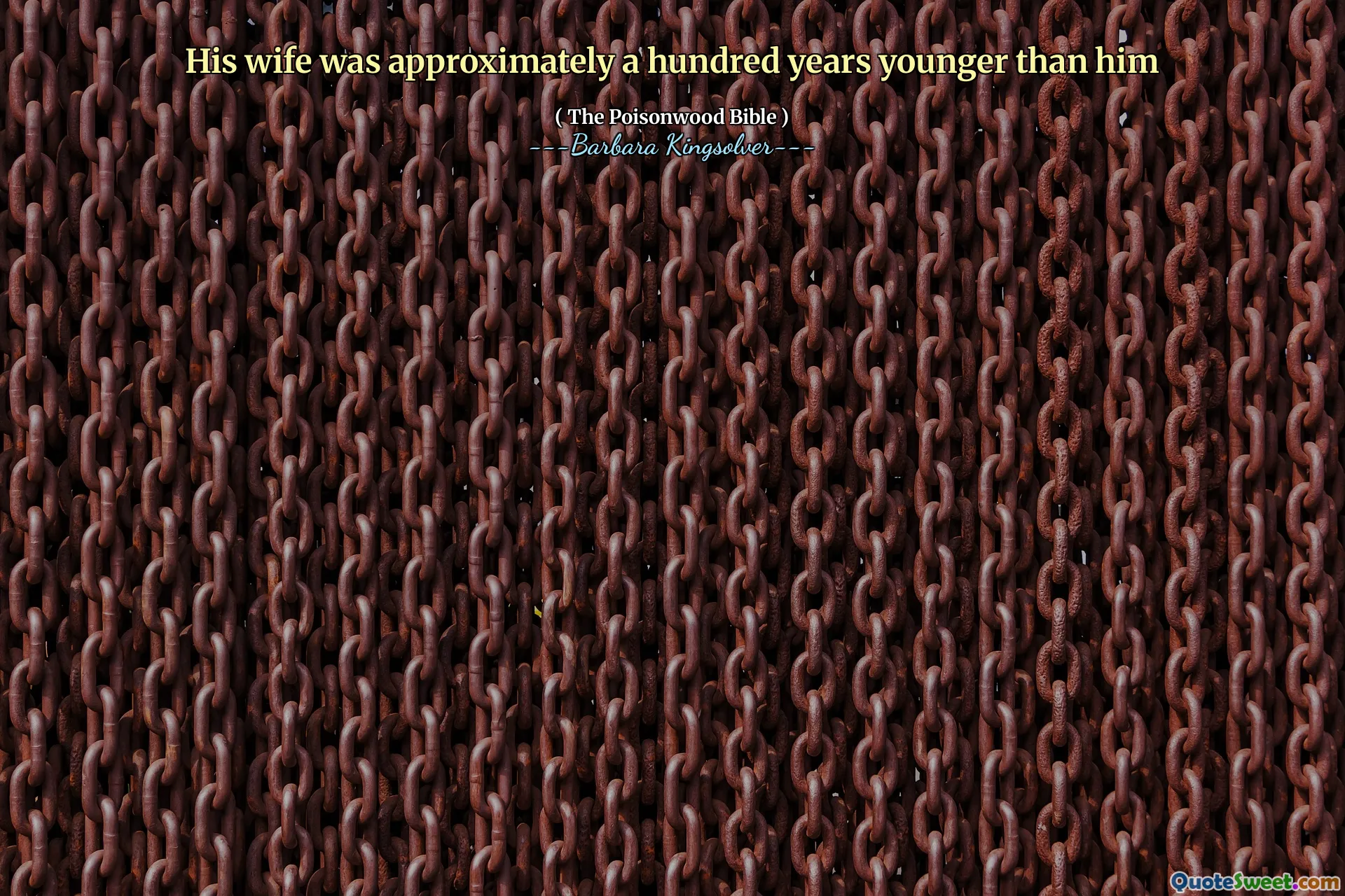 Sua esposa era aproximadamente cem anos mais nova que ele