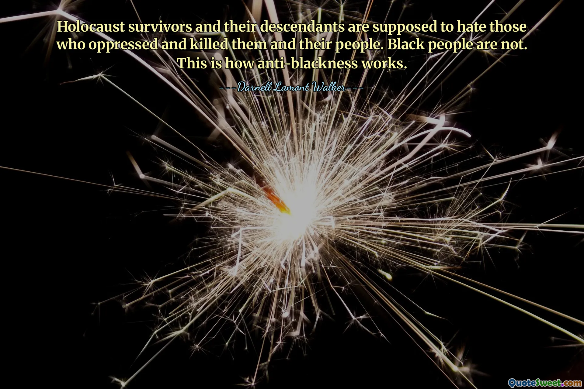 Holocaust survivors and their descendants are supposed to hate those who oppressed and killed them and their people. Black people are not. This is how anti-blackness works.