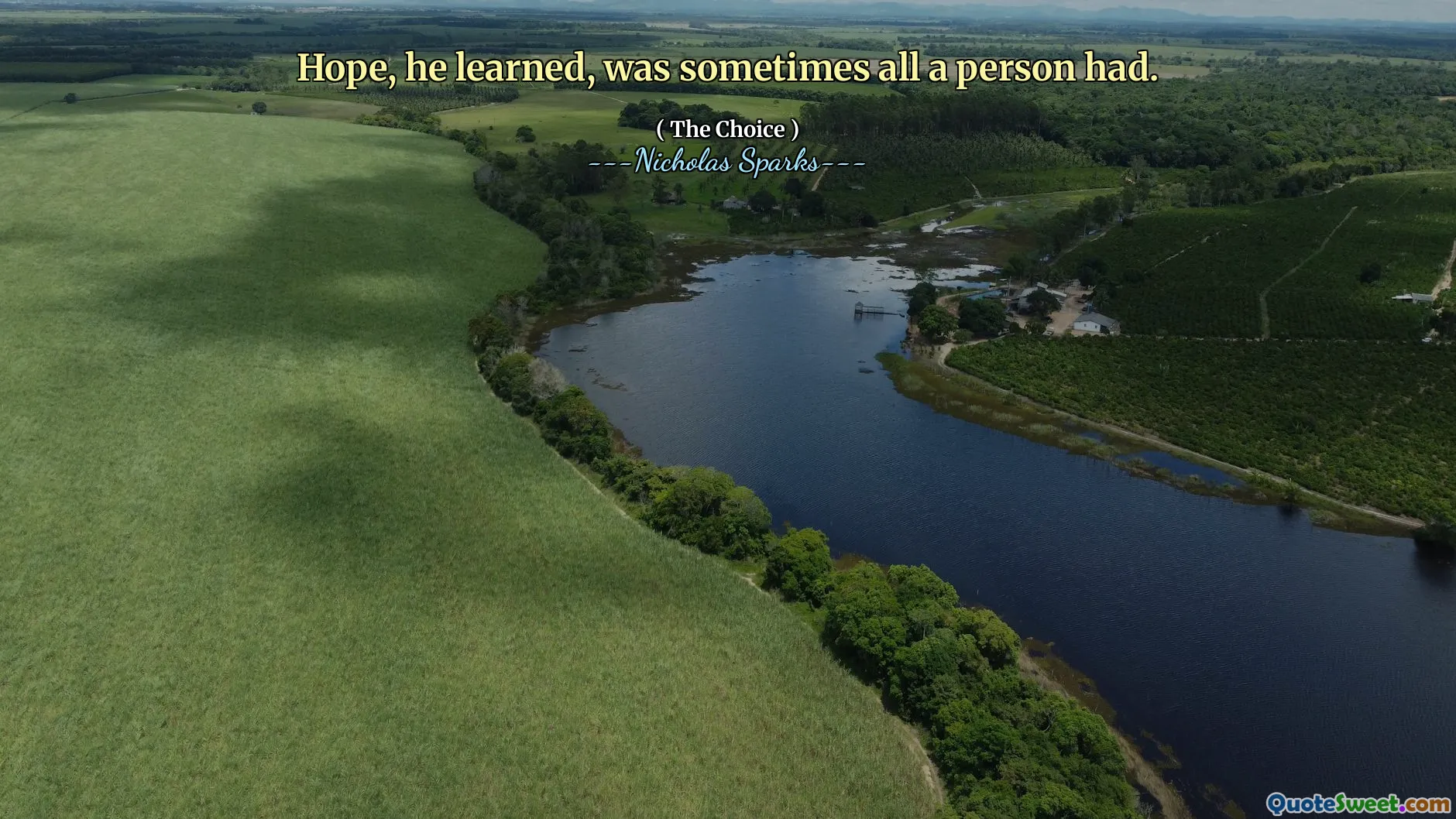 Hope, he learned, was sometimes all a person had.