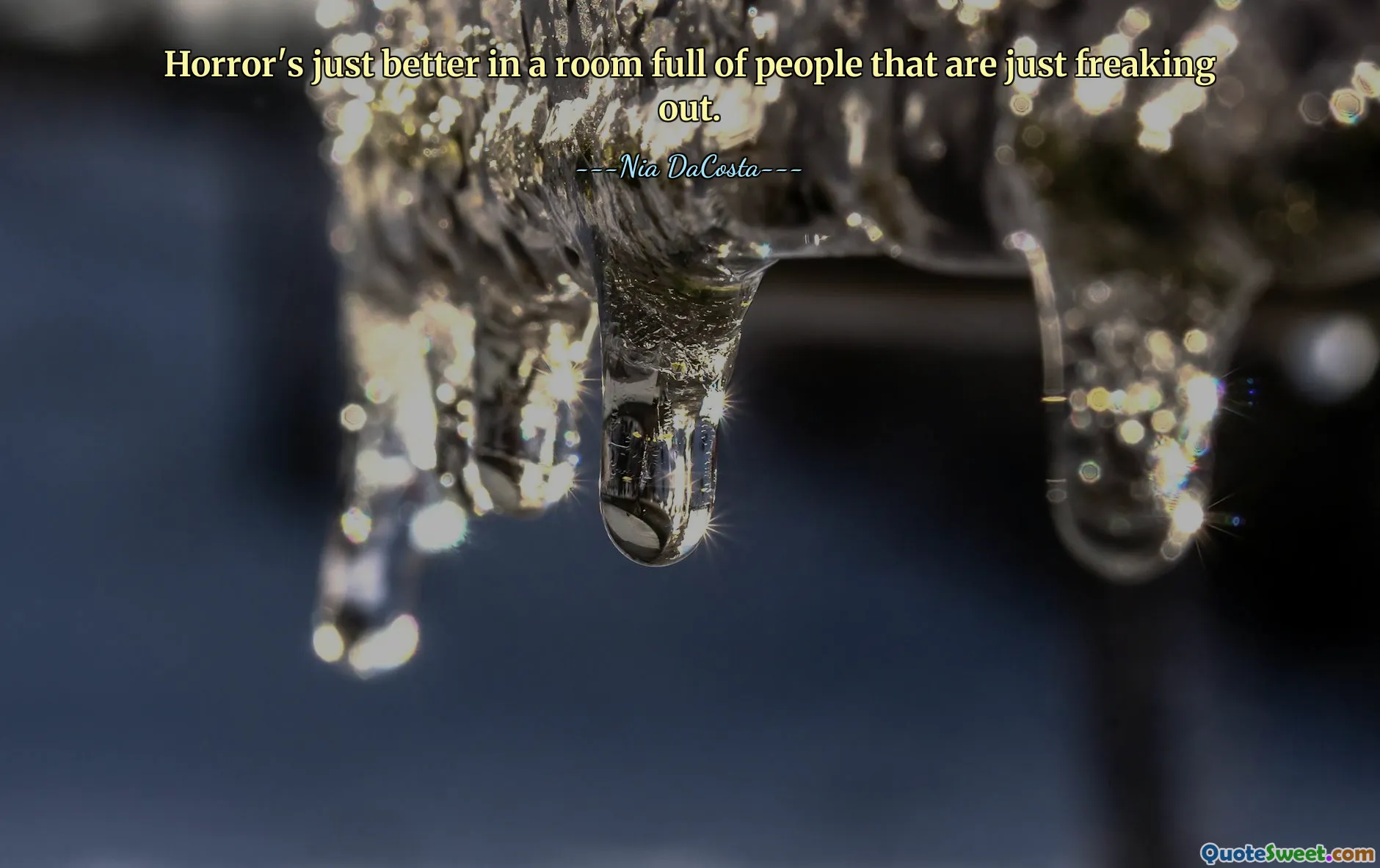 Horror's just better in a room full of people that are just freaking out.