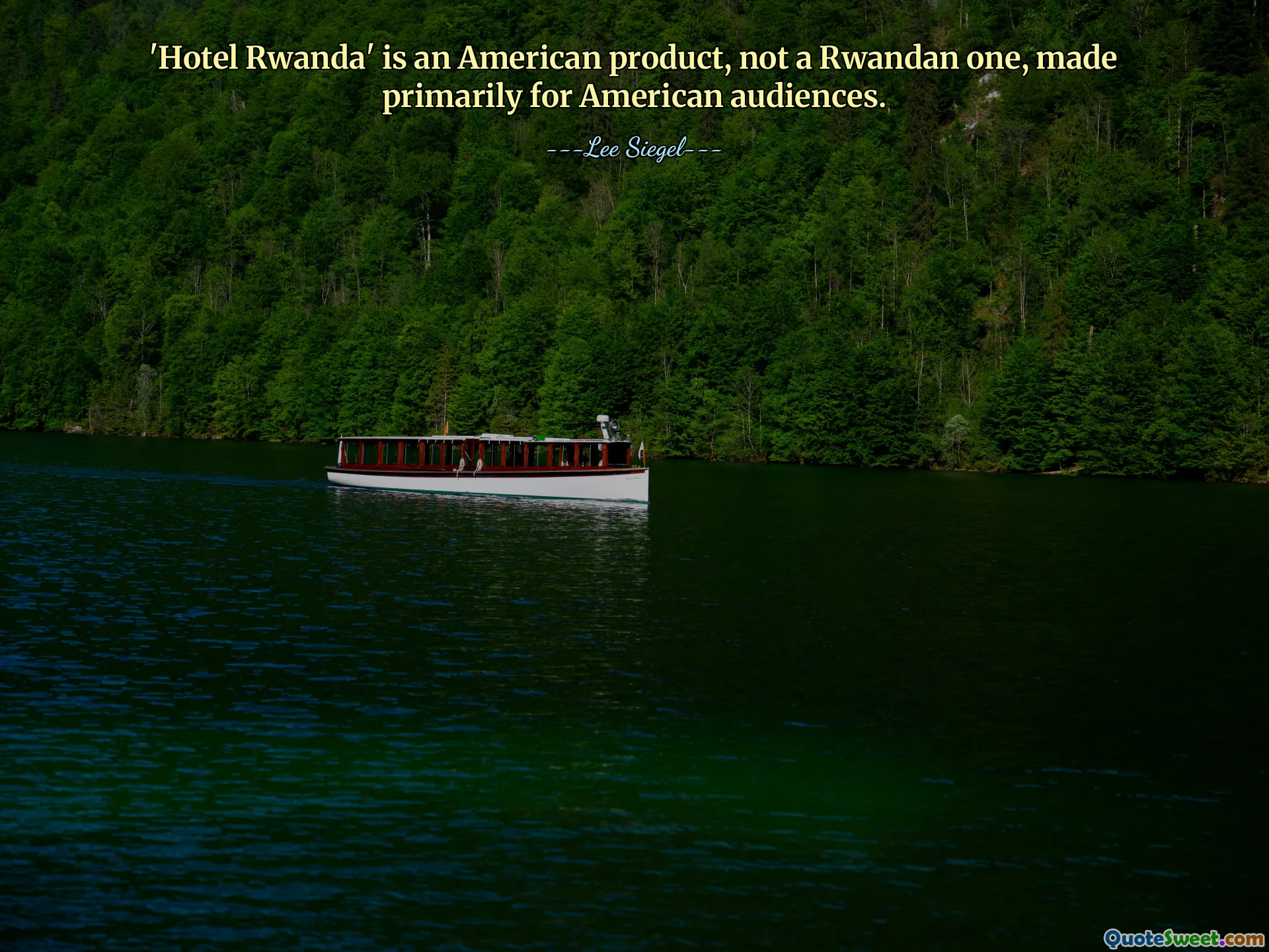 'Hotel Rwanda' is an American product, not a Rwandan one, made primarily for American audiences.