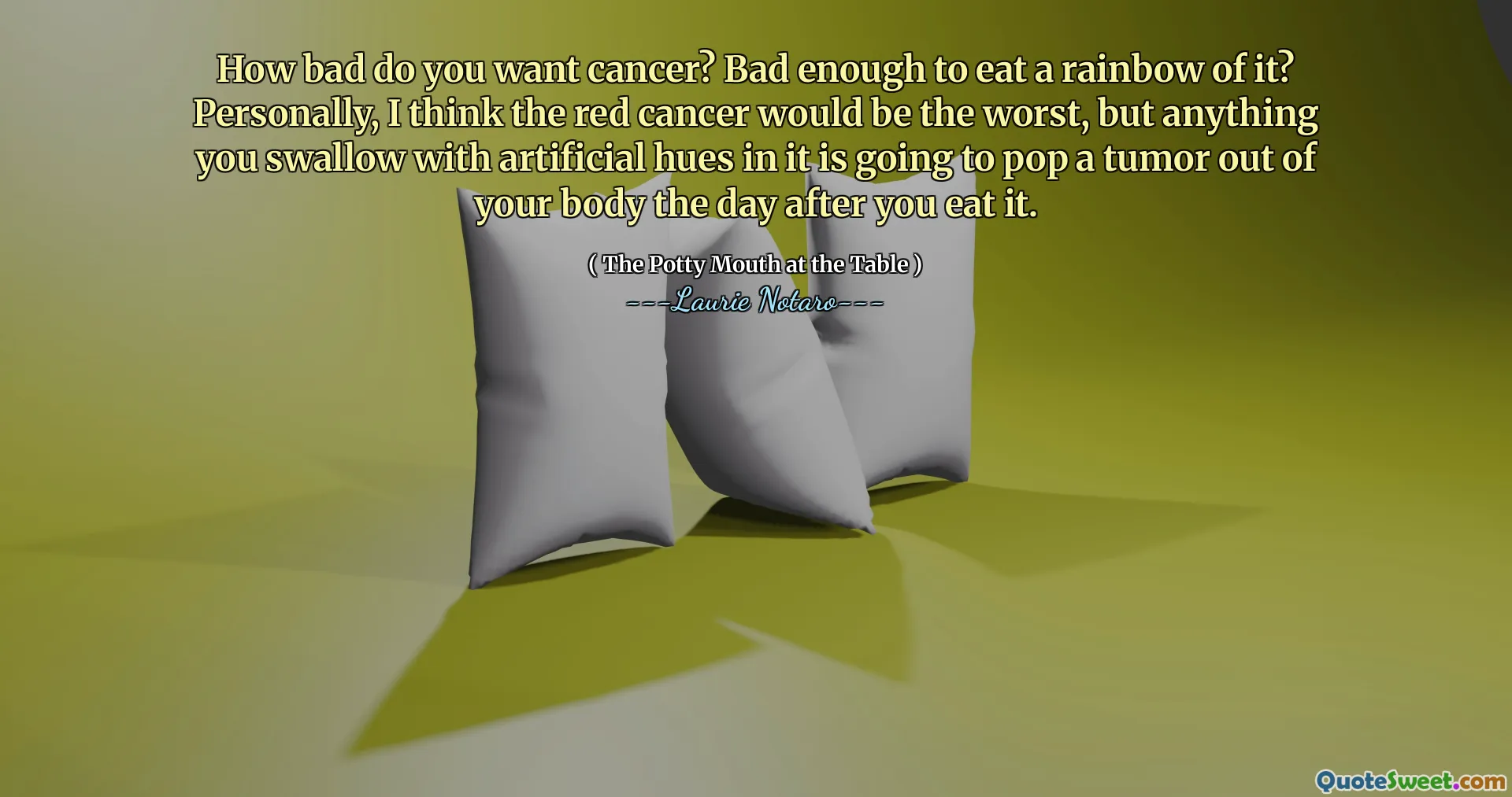 How bad do you want cancer? Bad enough to eat a rainbow of it? Personally, I think the red cancer would be the worst, but anything you swallow with artificial hues in it is going to pop a tumor out of your body the day after you eat it.