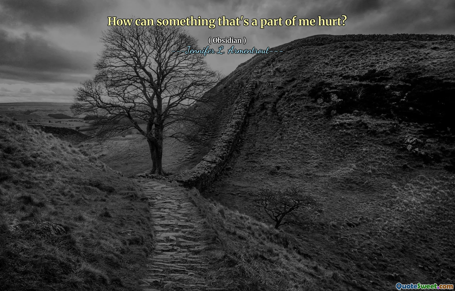 How can something that's a part of me hurt?