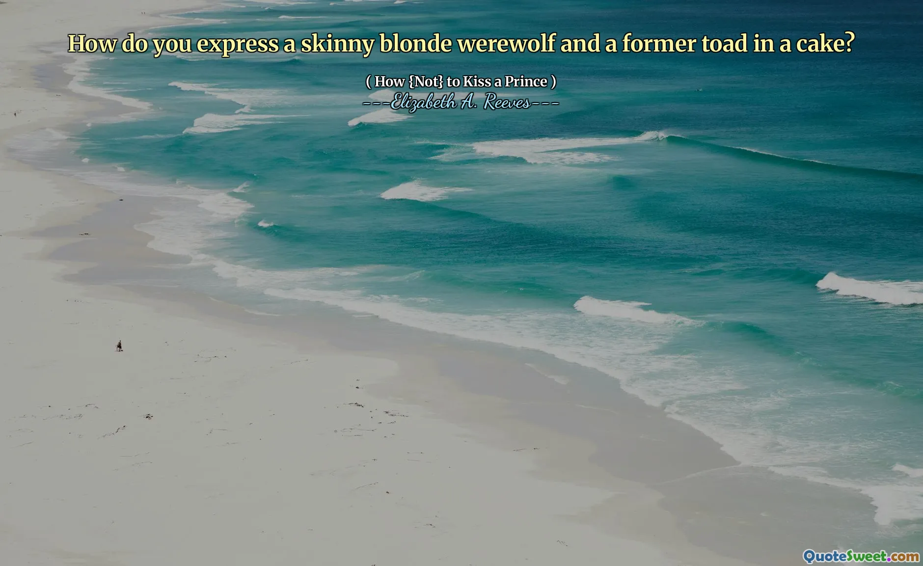 How do you express a skinny blonde werewolf and a former toad in a cake?