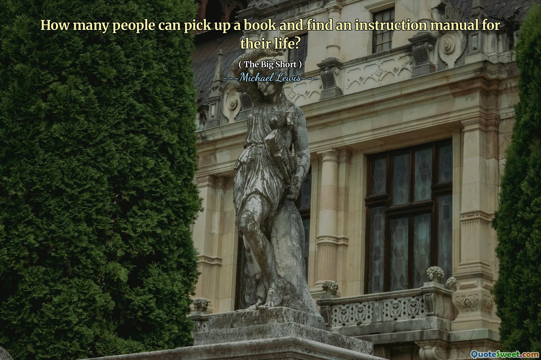 How many people can pick up a book and find an instruction manual for their life?