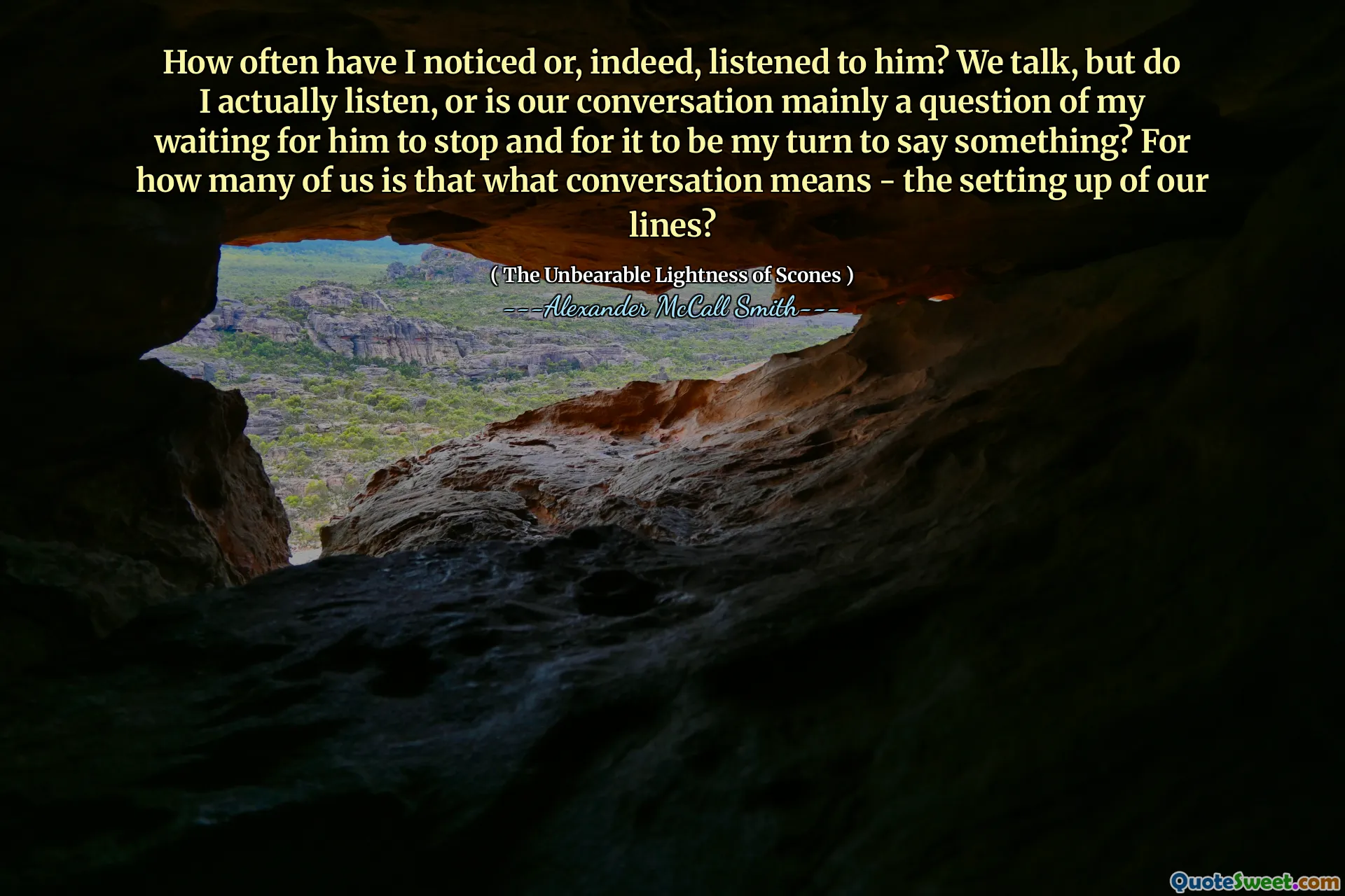 我多久注意一次，或者确实听过他？我们说话，但是我实际上是在听，还是我们的谈话主要是我等待他停下来的问题，然后轮到我说些什么？对于我们多少人来说，这是什么含义 - 建立我们的线路？