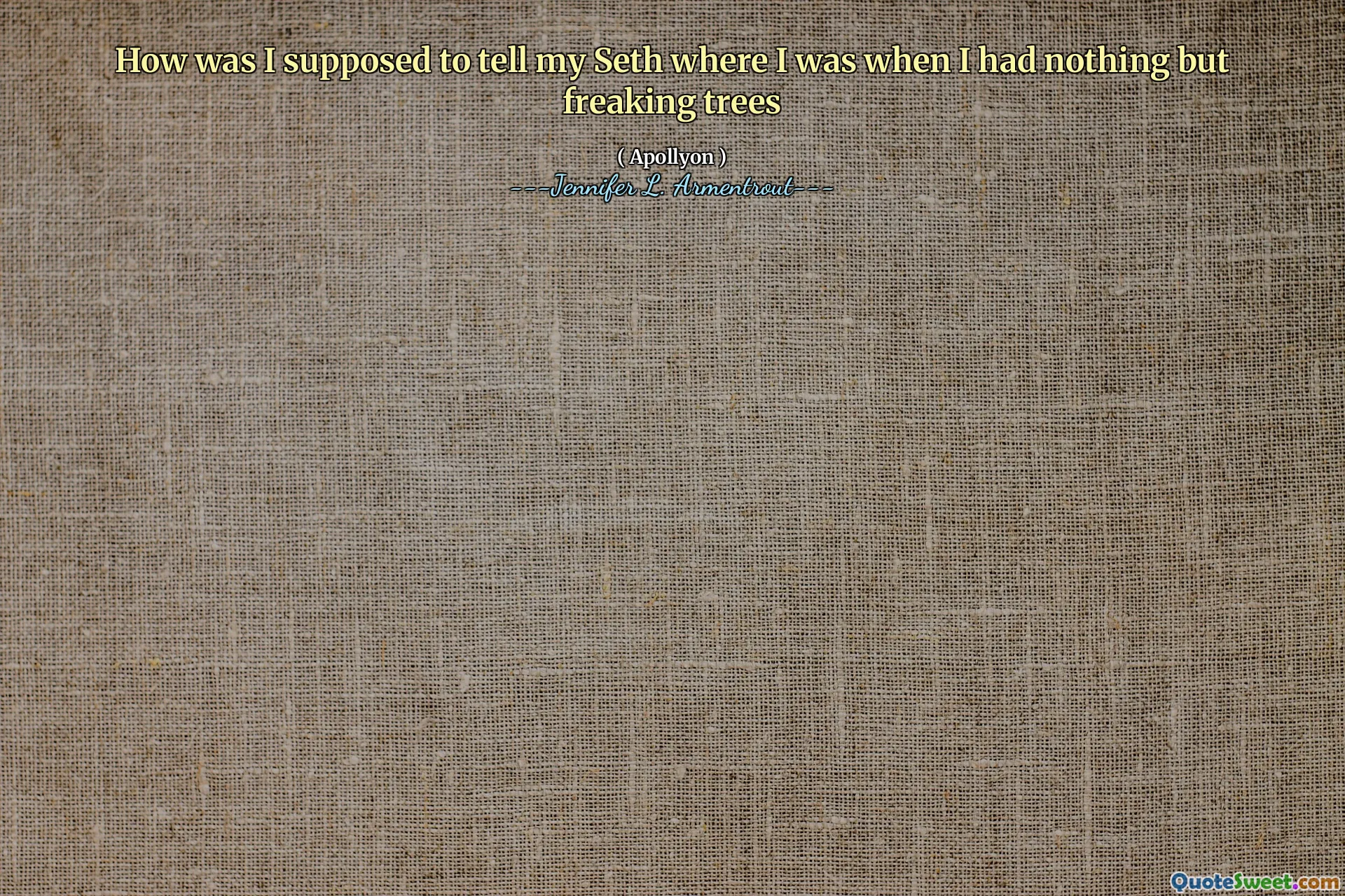 How was I supposed to tell my Seth where I was when I had nothing but freaking trees