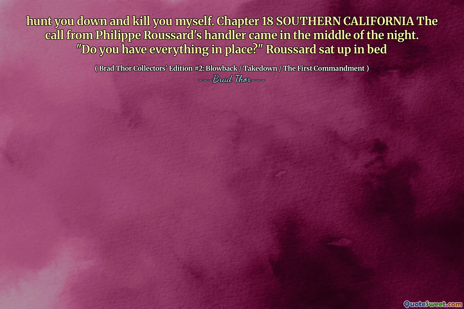 jakte deg ned og drepe deg selv. Kapittel 18 Sør -California Kallet fra Philippe Roussards behandler kom midt på natten. "Har du alt på plass?" Roussard satte seg opp i sengen