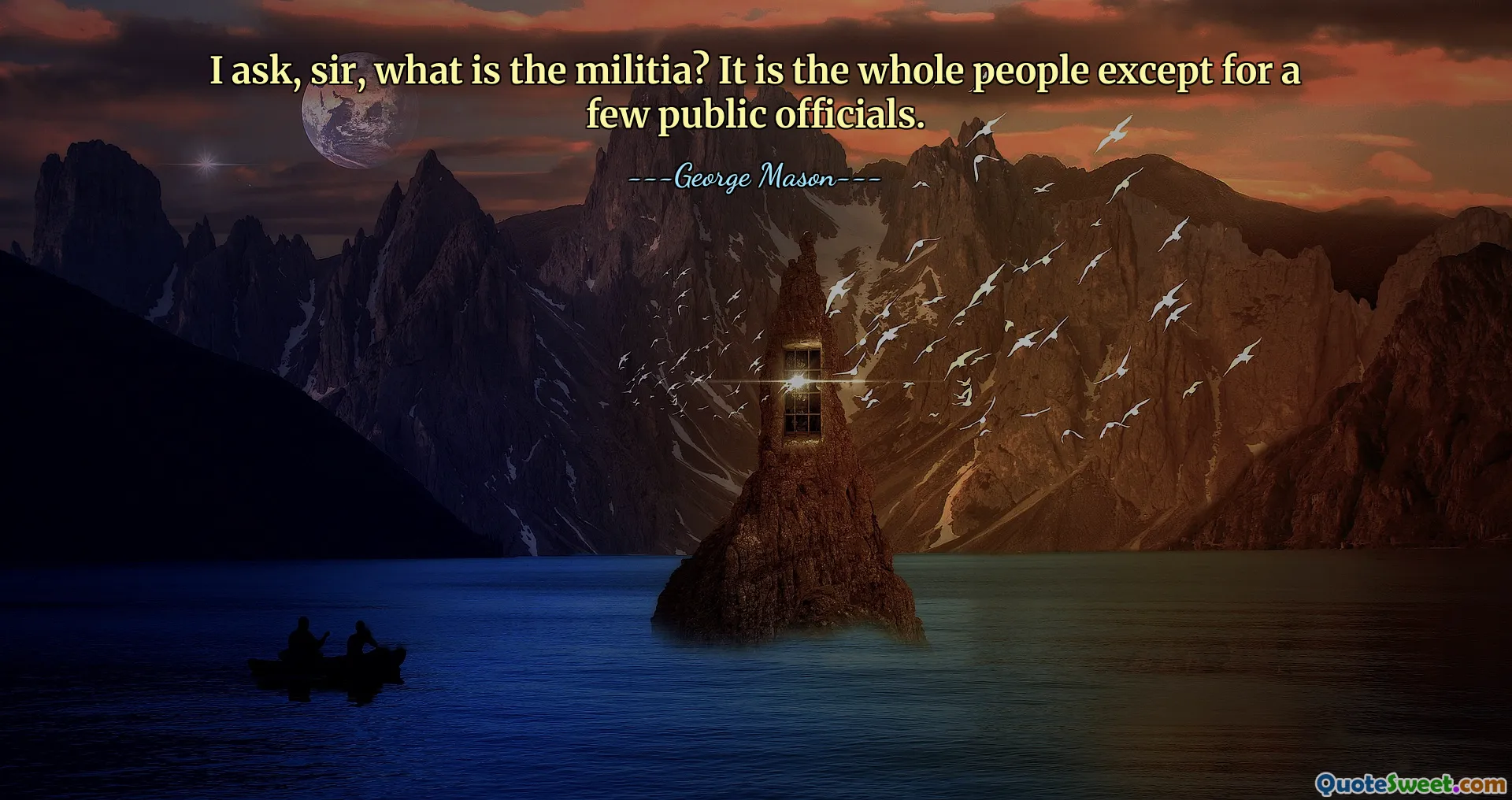 I ask, sir, what is the militia? It is the whole people except for a few public officials.