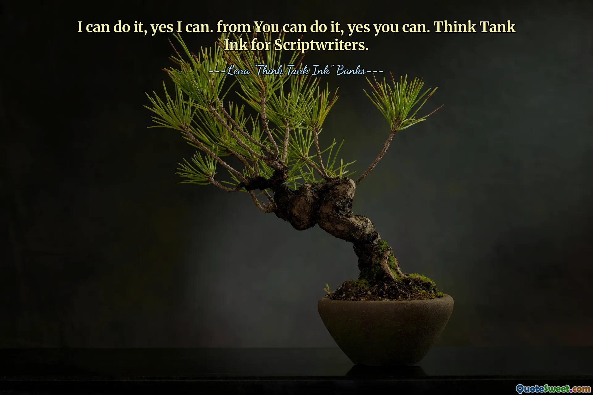 I can do it, yes I can. from You can do it, yes you can. Think Tank Ink for Scriptwriters.