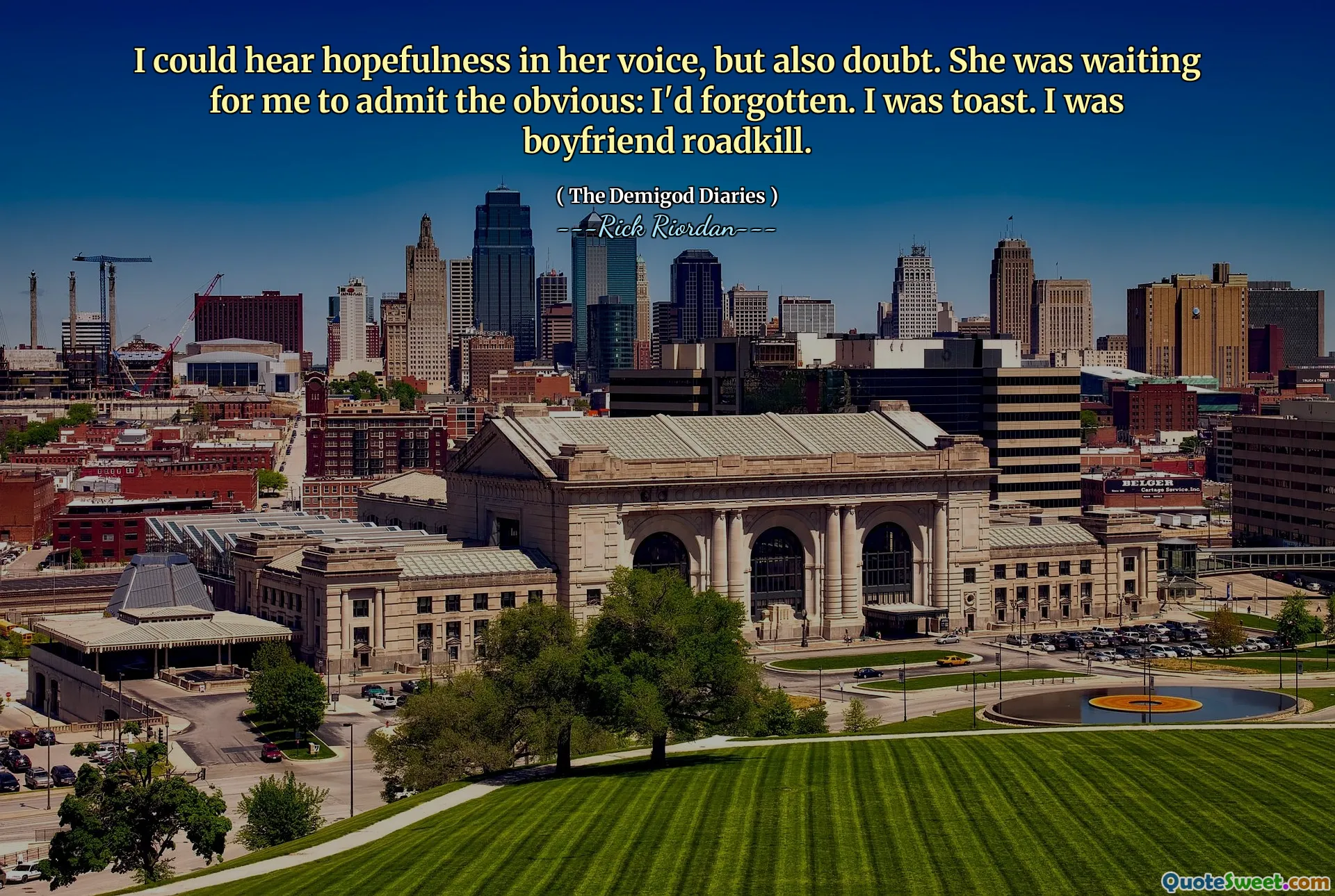 I could hear hopefulness in her voice, but also doubt. She was waiting for me to admit the obvious: I'd forgotten. I was toast. I was boyfriend roadkill.