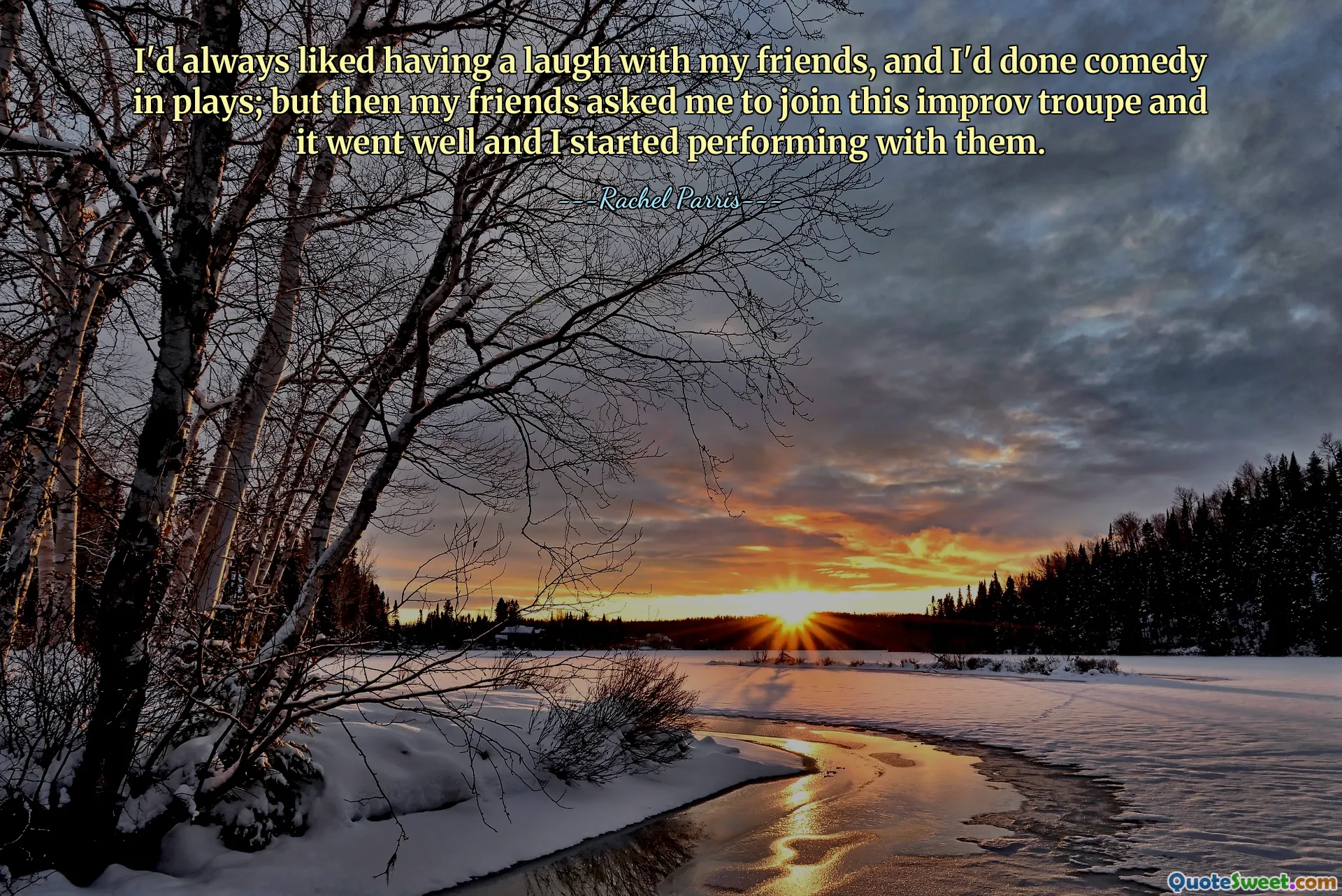 Ik vond het altijd leuk om met mijn vrienden te lachen, en ik had komedie gespeeld in toneelstukken; maar toen vroegen mijn vrienden me om lid te worden van deze improvisatiegroep en het ging goed en ik begon met hen op te treden.