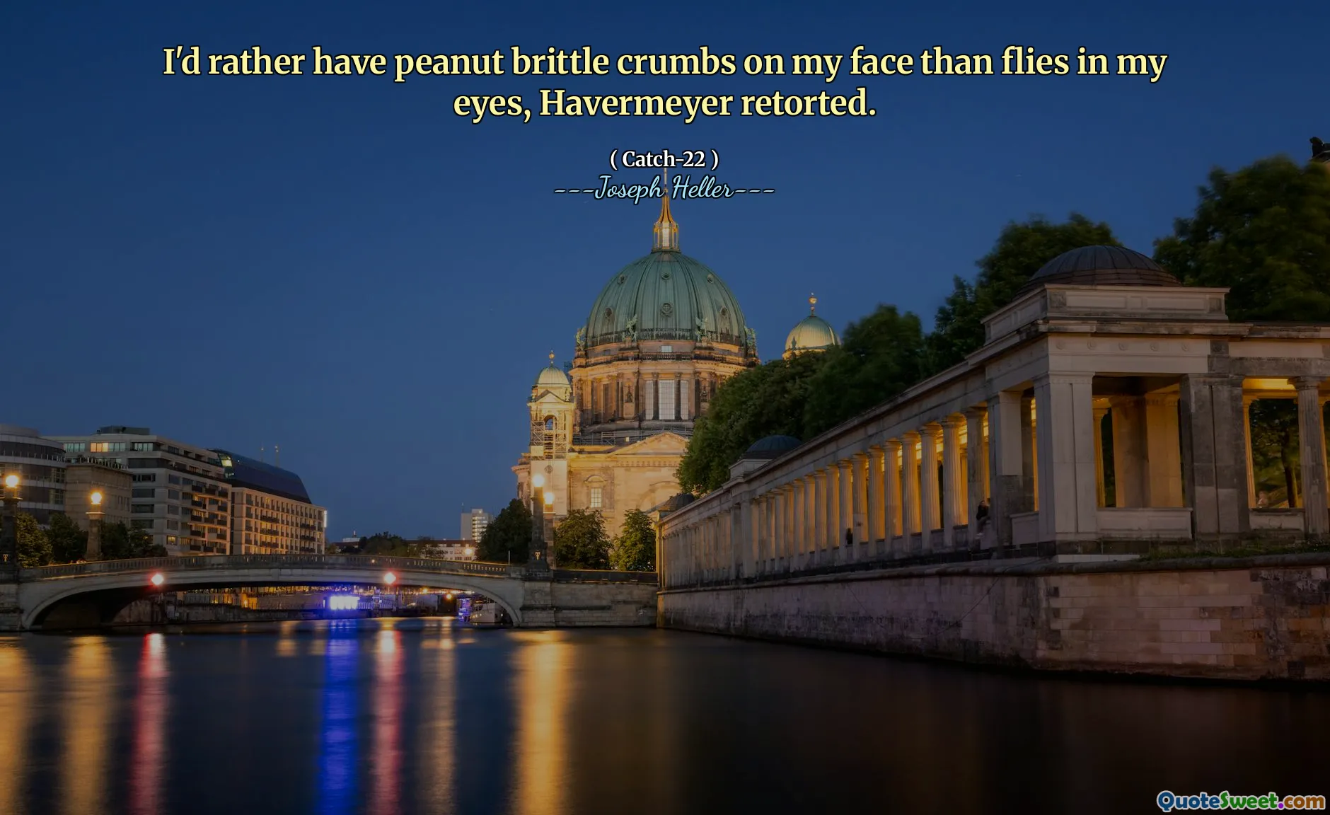 მე მირჩევნია სახეზე არაქისის მყიფე crumbs, ვიდრე ჩემს თვალებში დაფრინავს, ჰავერმიერმა უპასუხა.