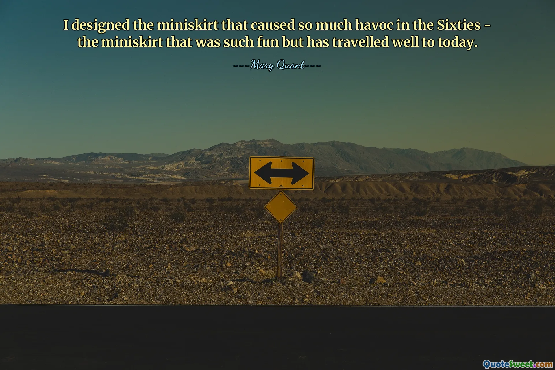 Ich habe den Minirock entworfen, der in den Sechzigern für so viel Chaos sorgte – den Minirock, der so viel Spaß machte, aber bis heute weit verbreitet ist.