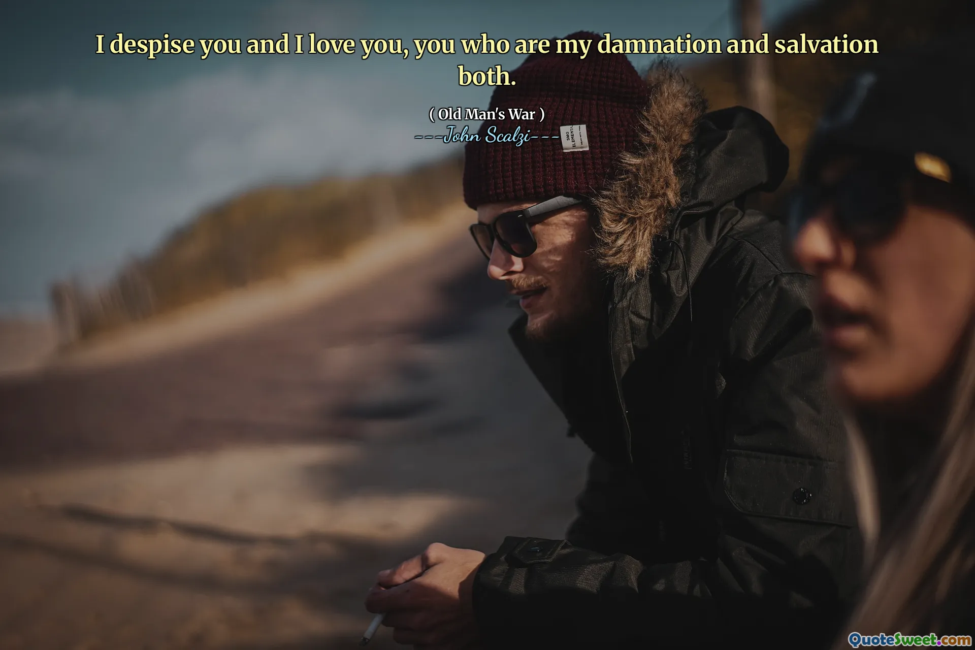 我鄙视你，我爱你，你是我的诅咒和救赎。