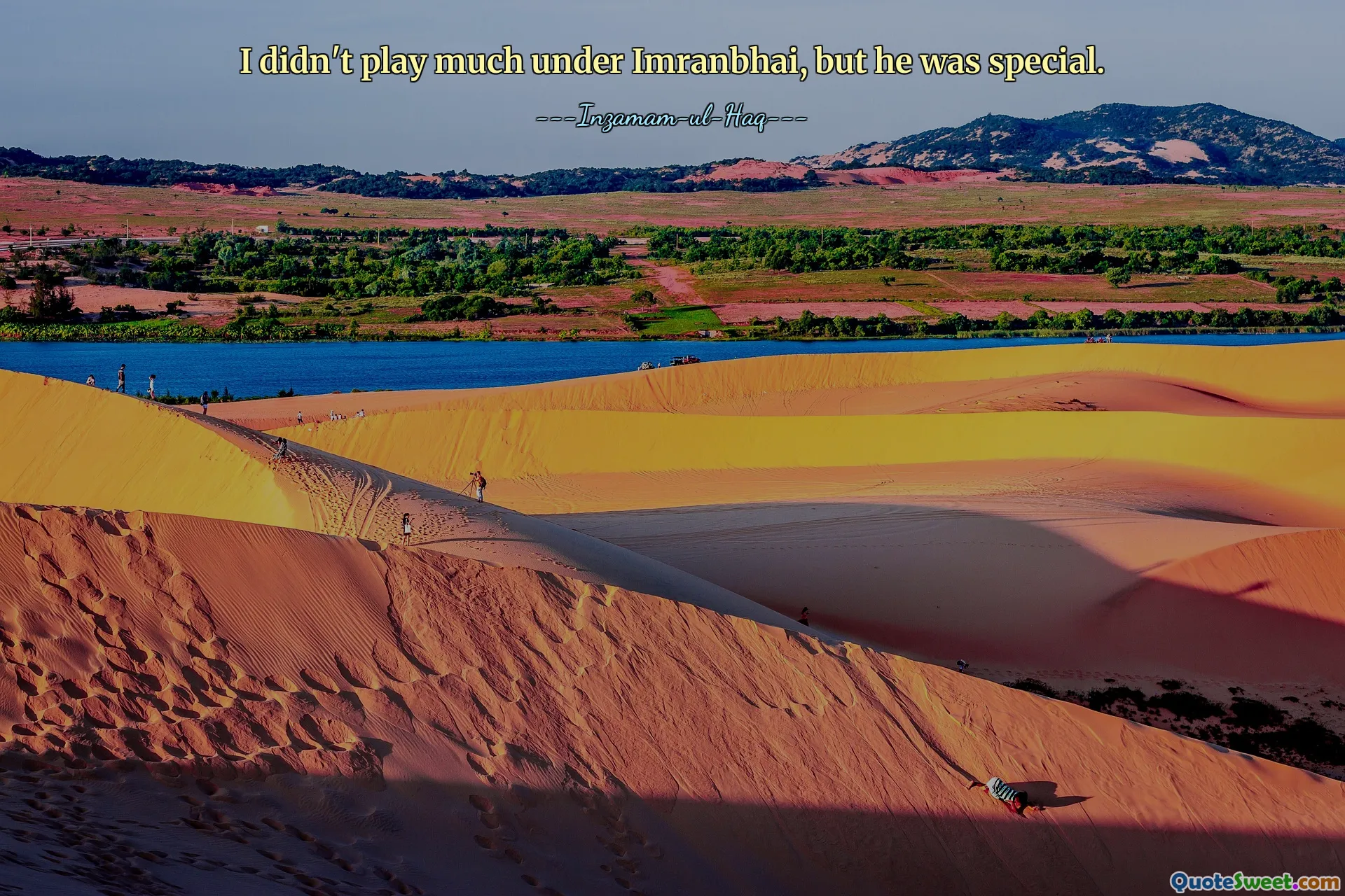 I didn't play much under Imranbhai, but he was special.