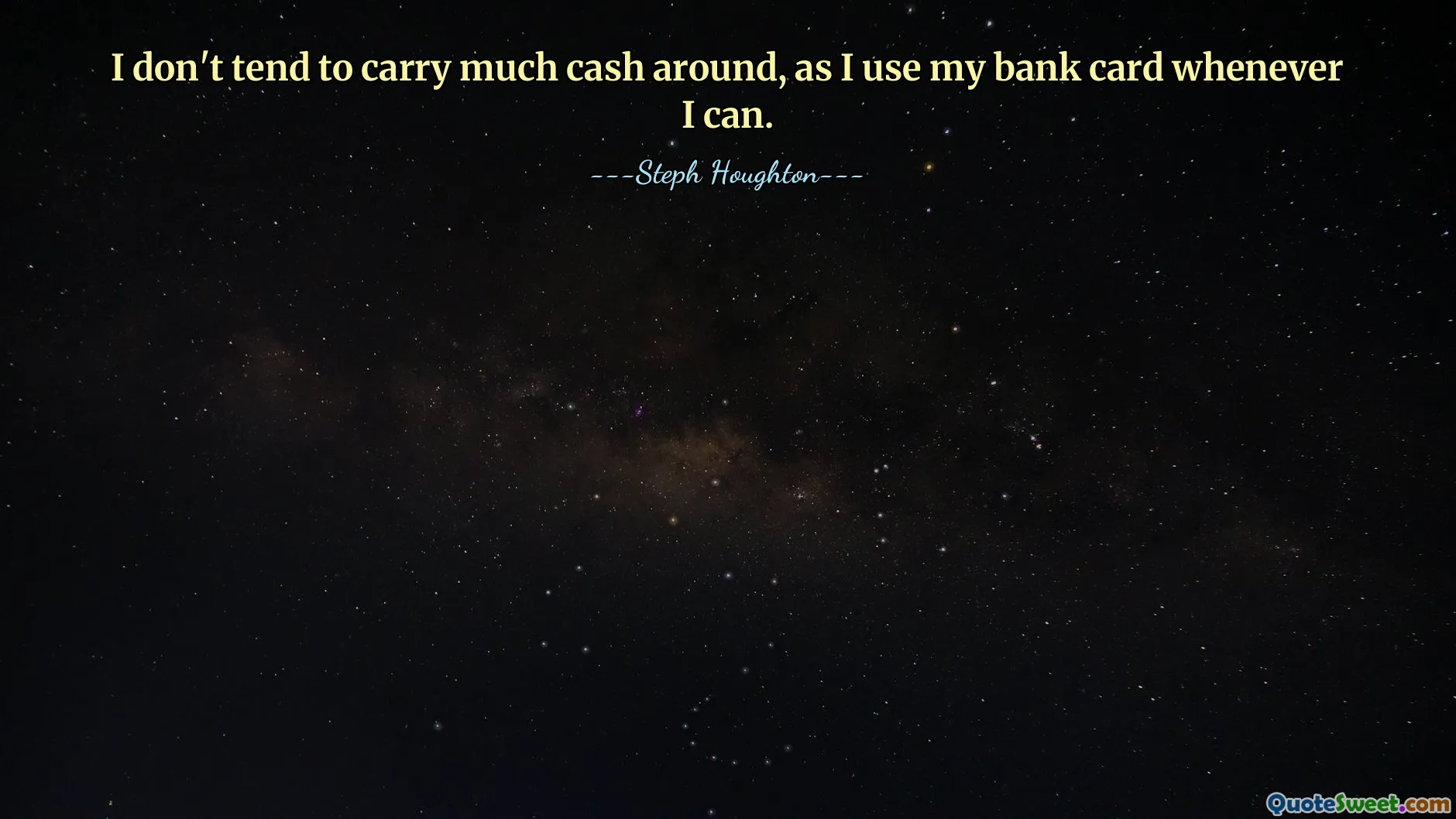 I don't tend to carry much cash around, as I use my bank card whenever I can.