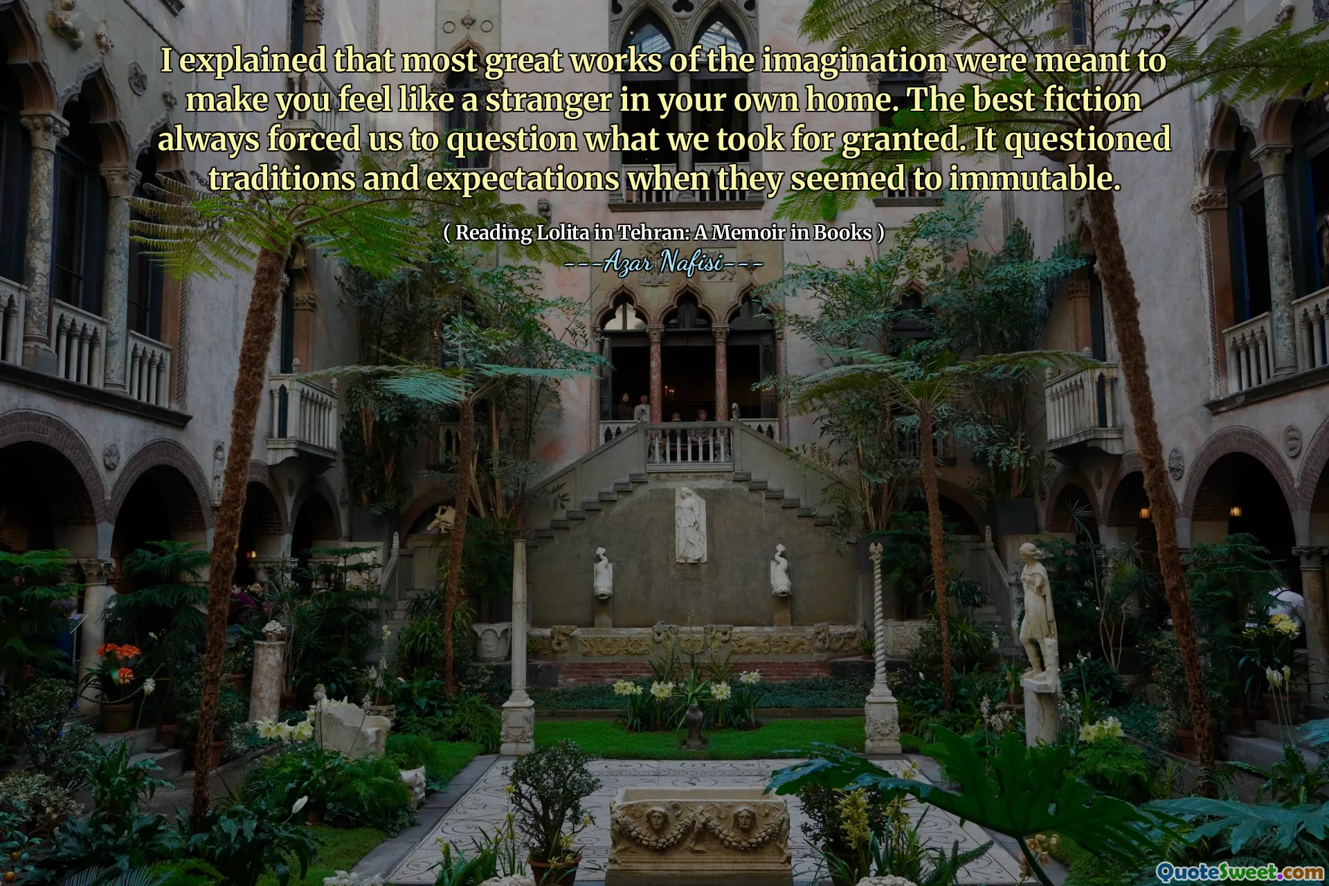 Jag förklarade att de flesta stora fantasierna var avsedda att få dig att känna dig som en främling i ditt eget hem. Den bästa fiktion tvingade oss alltid att ifrågasätta vad vi tog för givet. Det ifrågasatte traditioner och förväntningar när de tycktes oföränderliga.