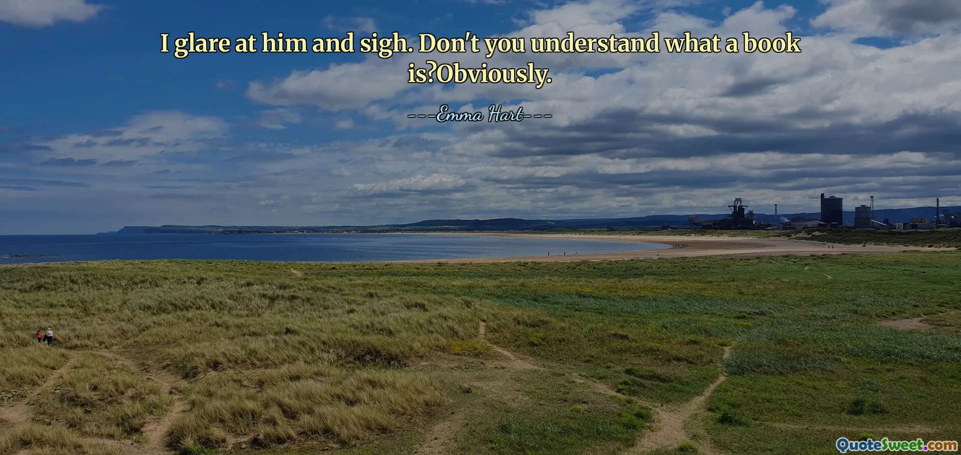 Ik schiet naar hem en zucht. Begrijp je niet wat een boek is? Uiteraard.