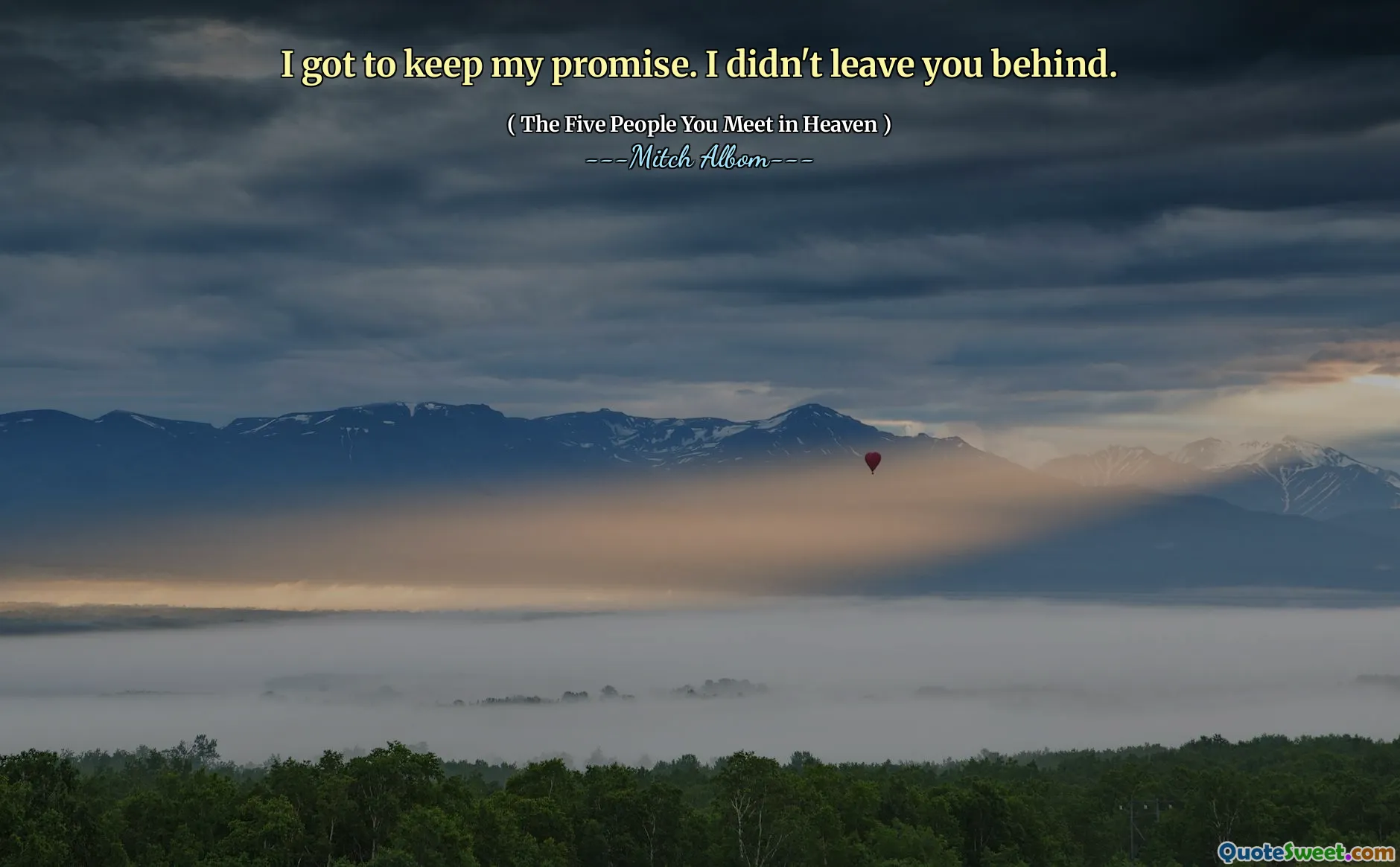 Ich muss mein Versprechen behalten. Ich habe dich nicht zurückgelassen.