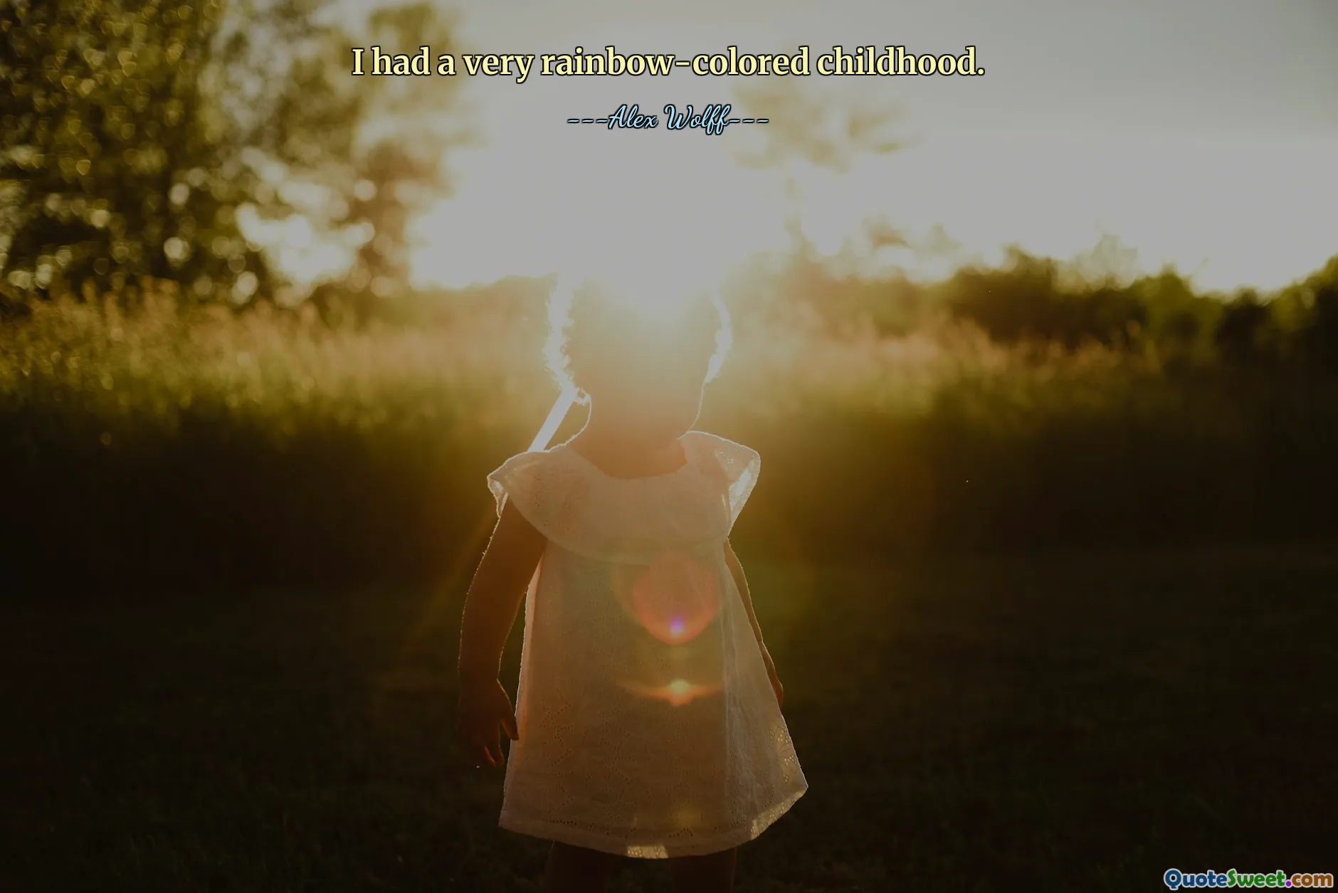 I had a very rainbow-colored childhood.