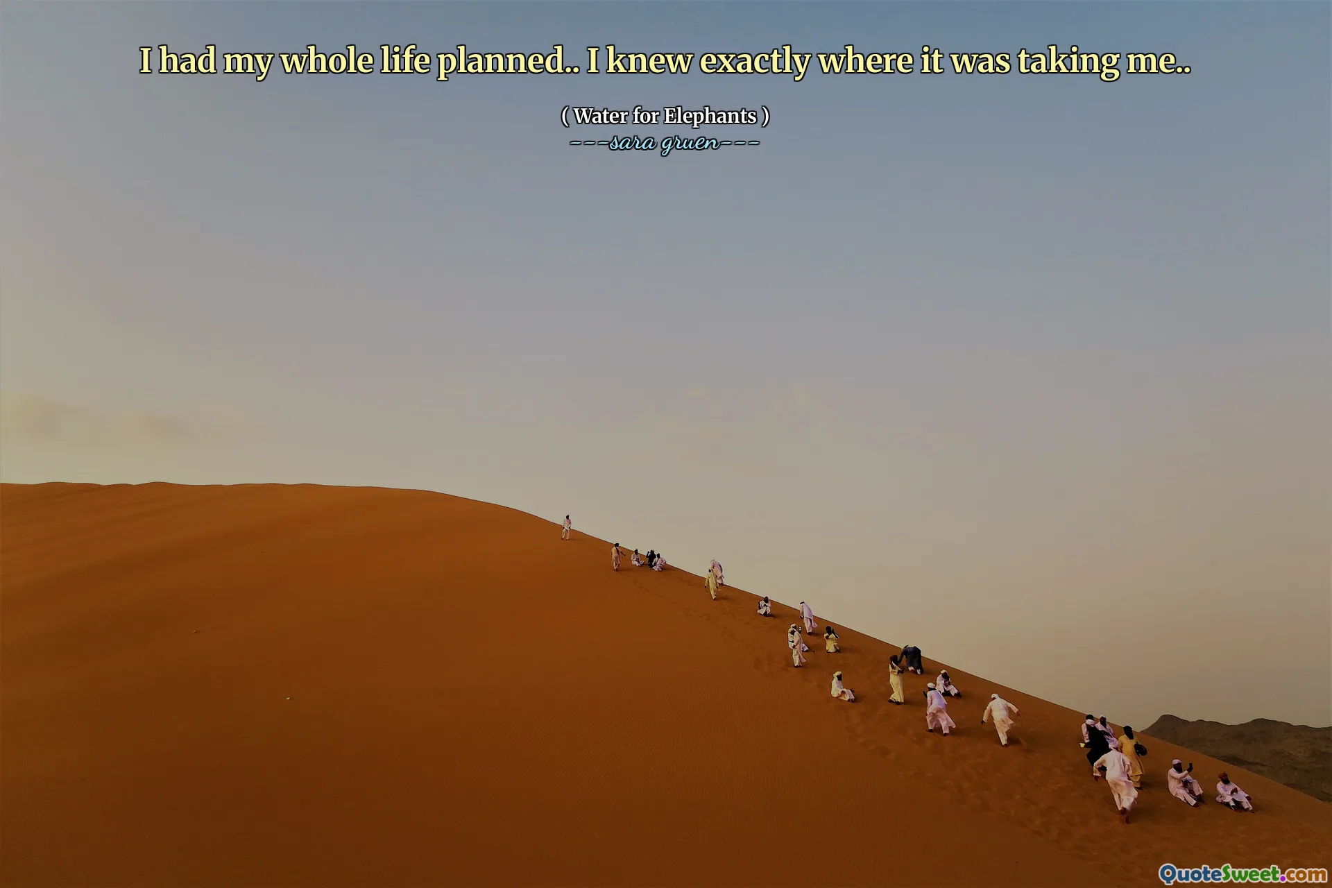 I had my whole life planned.. I knew exactly where it was taking me..