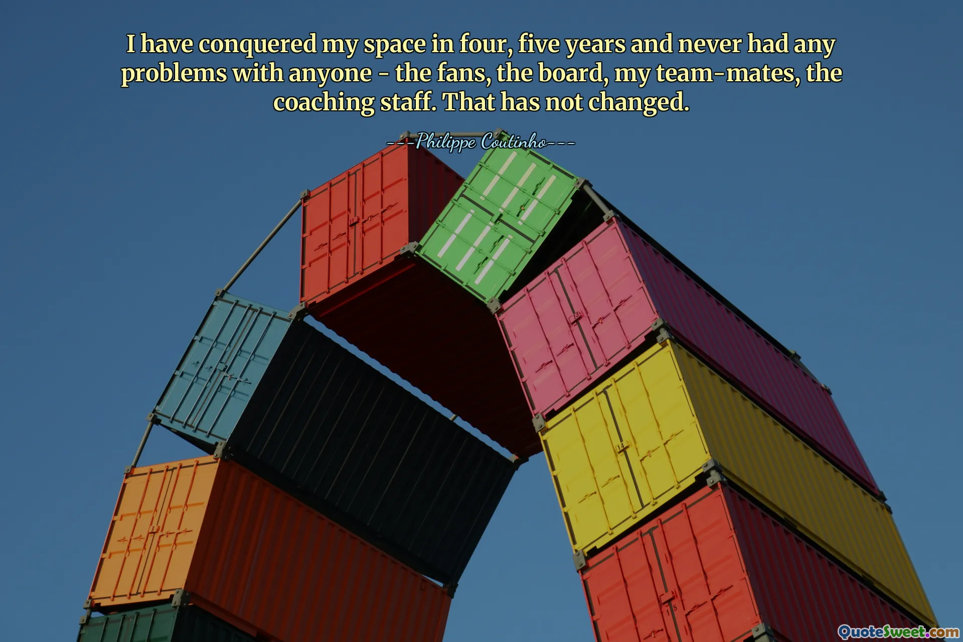 Ik heb mijn ruimte in vier, vijf jaar veroverd en heb met niemand problemen gehad: de fans, het bestuur, mijn teamgenoten, de technische staf. Dat is niet veranderd.