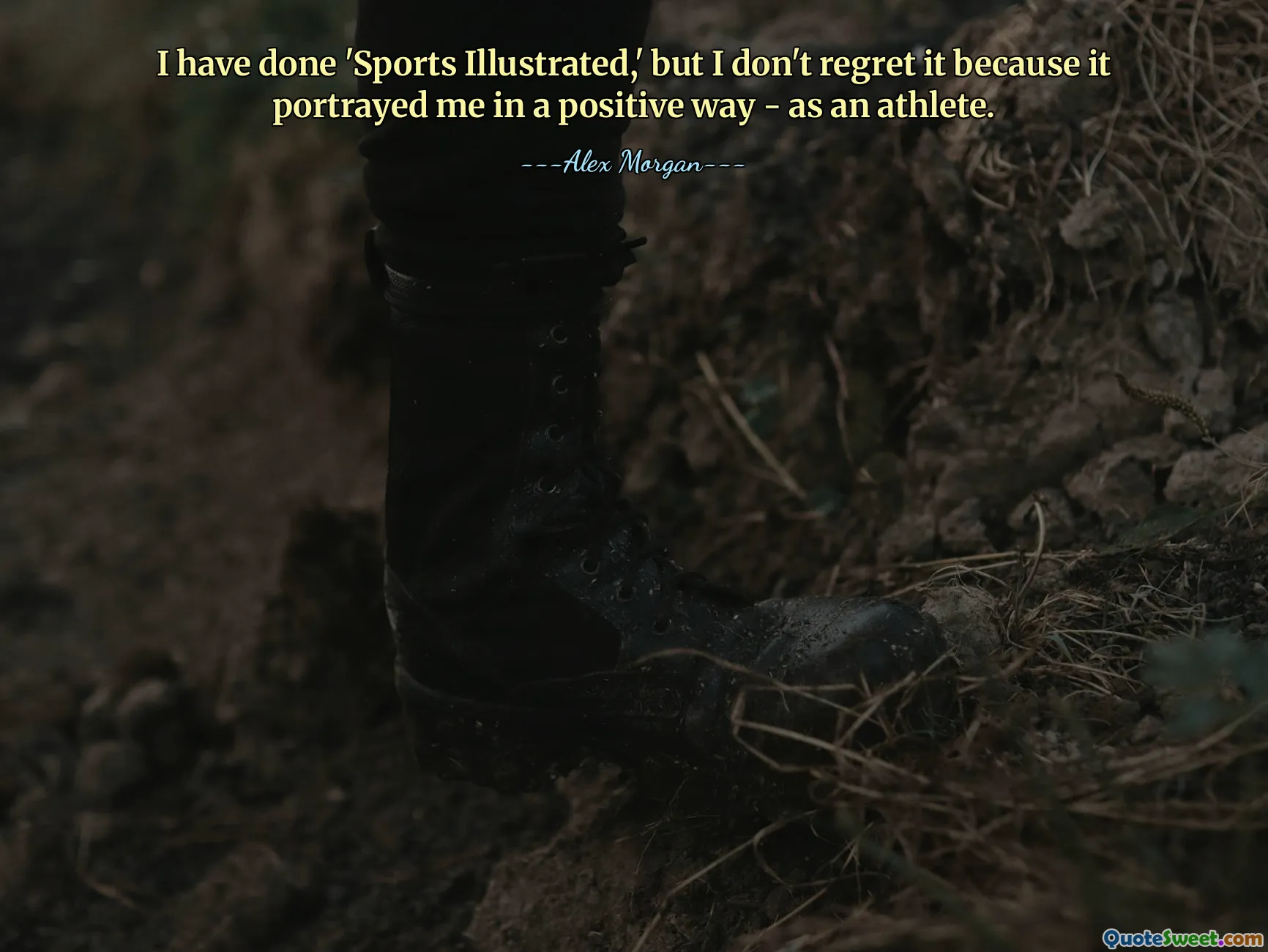 I have done 'Sports Illustrated,' but I don't regret it because it portrayed me in a positive way - as an athlete.