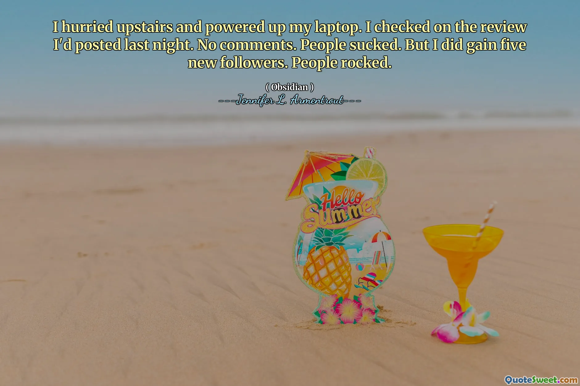 I hurried upstairs and powered up my laptop. I checked on the review I'd posted last night. No comments. People sucked. But I did gain five new followers. People rocked.