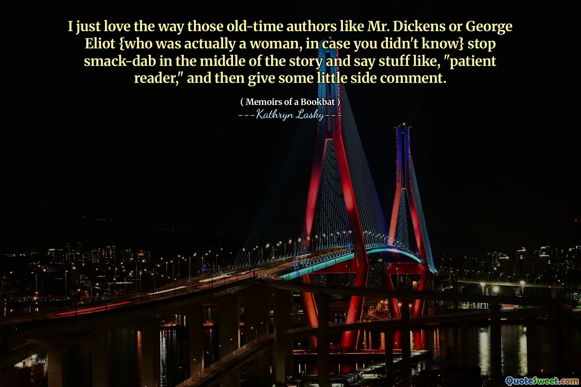 I just love the way those old-time authors like Mr. Dickens or George Eliot {who was actually a woman, in case you didn't know} stop smack-dab in the middle of the story and say stuff like, "patient reader," and then give some little side comment.