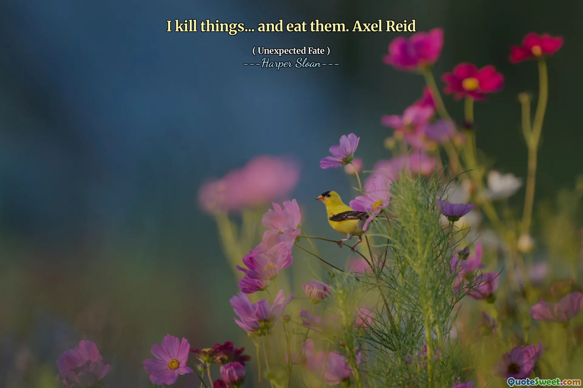 I kill things... and eat them. Axel Reid