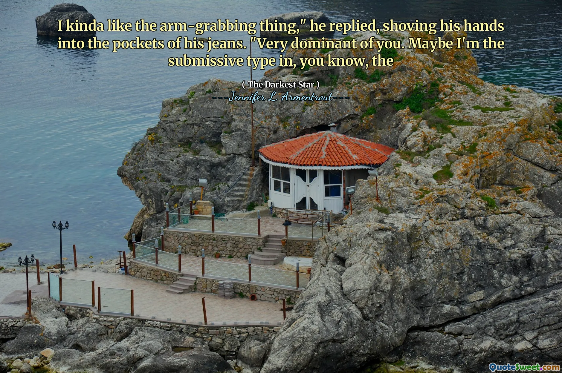 I kinda like the arm-grabbing thing," he replied, shoving his hands into the pockets of his jeans. "Very dominant of you. Maybe I'm the submissive type in, you know, the