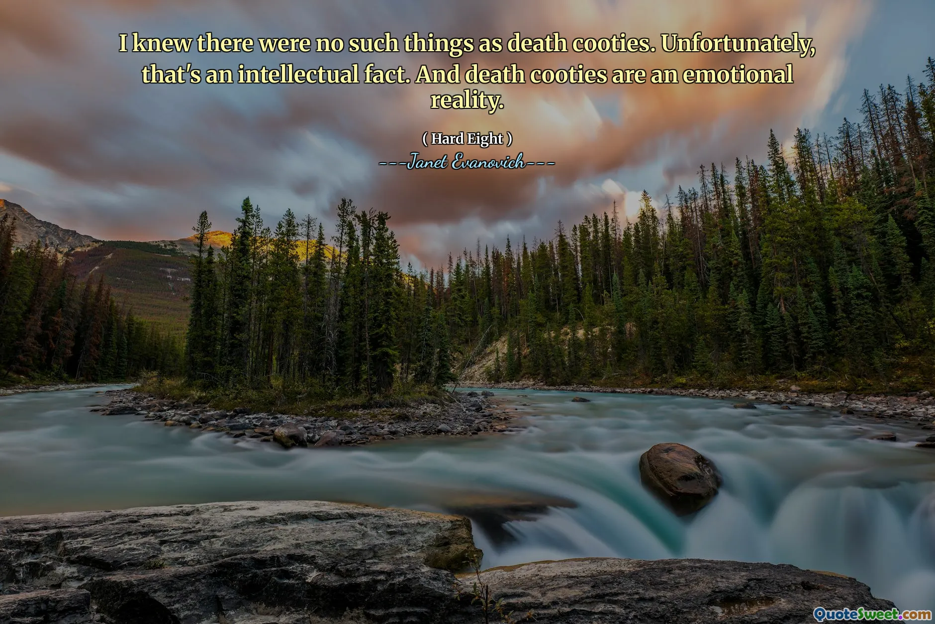I knew there were no such things as death cooties. Unfortunately, that's an intellectual fact. And death cooties are an emotional reality.