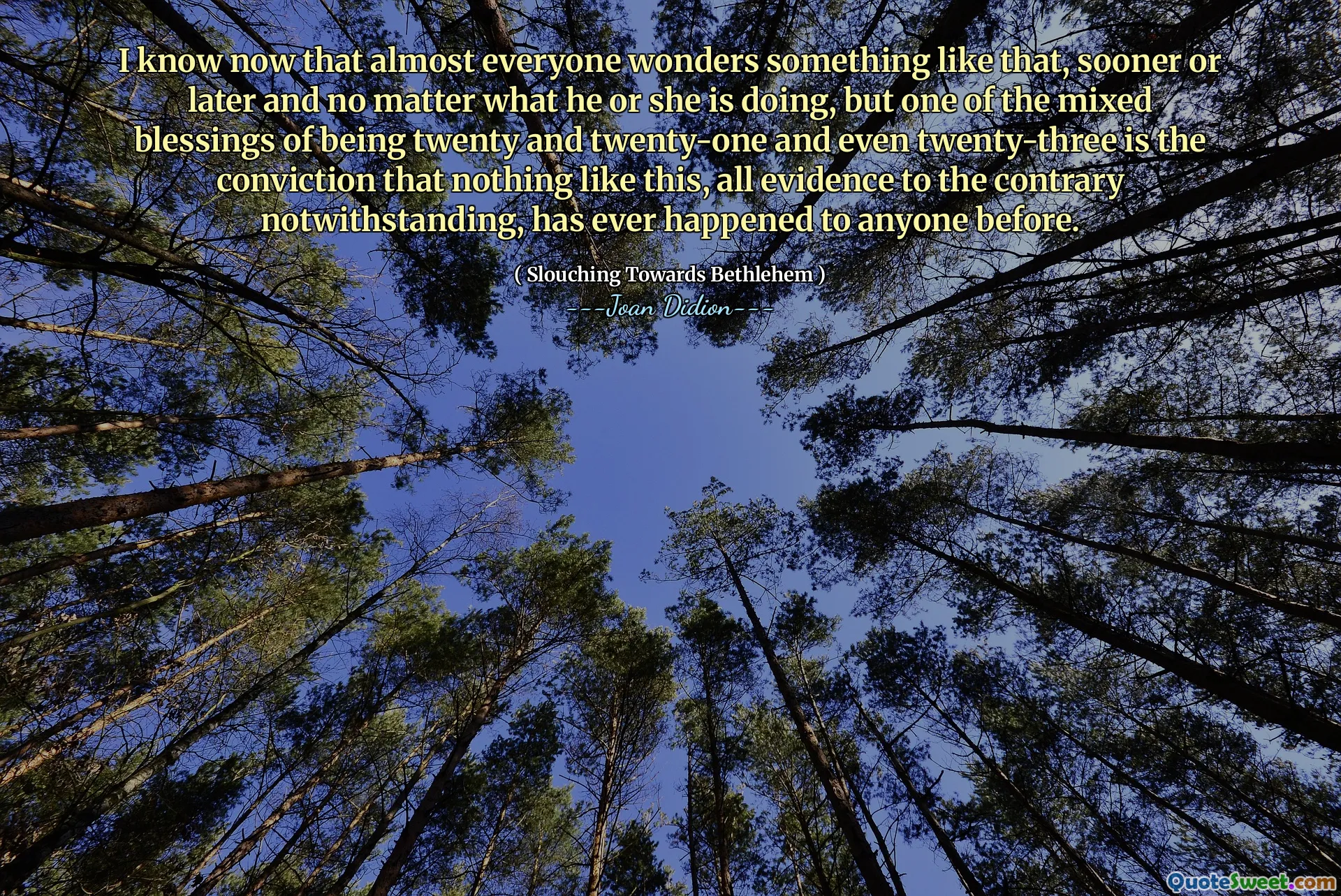 मुझे अब पता है कि लगभग हर कोई ऐसा कुछ आश्चर्यचकित करता है, जल्दी या बाद में और कोई फर्क नहीं पड़ता कि वह क्या कर रहा है, लेकिन वह बीस और इक्कीस और यहां तक ​​कि इक्कीस होने के मिश्रित आशीर्वादों में से एक यह विश्वास है कि इस तरह के कुछ भी नहीं, इसके विपरीत सभी सबूत के बावजूद, पहले कभी किसी के साथ हुआ है।